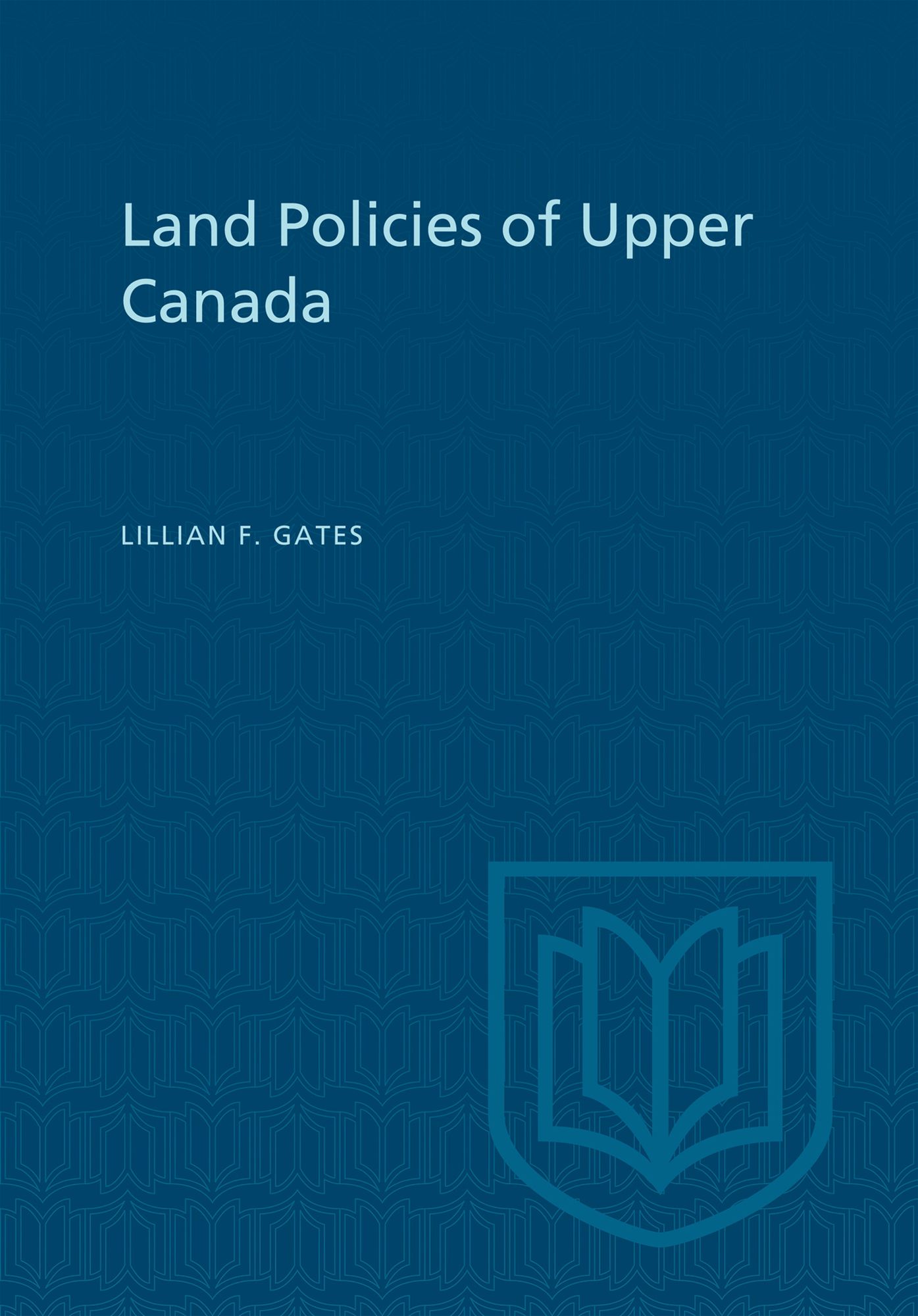 Land Policies of Upper Canada