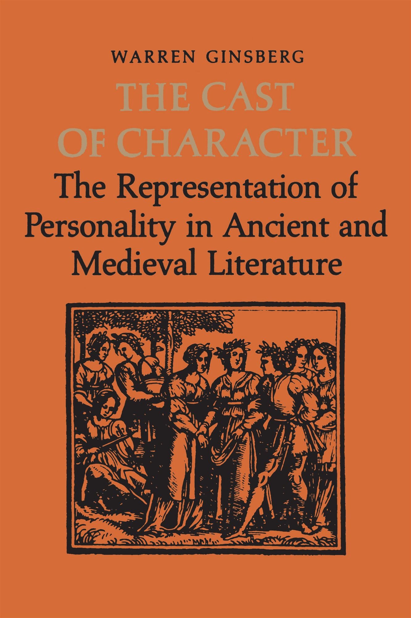 The Cast of Character: The Representation of Personality in Ancient and Medieval Literature