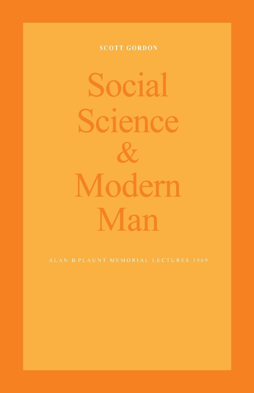 Social Science and Modern Man: Alan B. Plaunt Memorial Lectures 1969