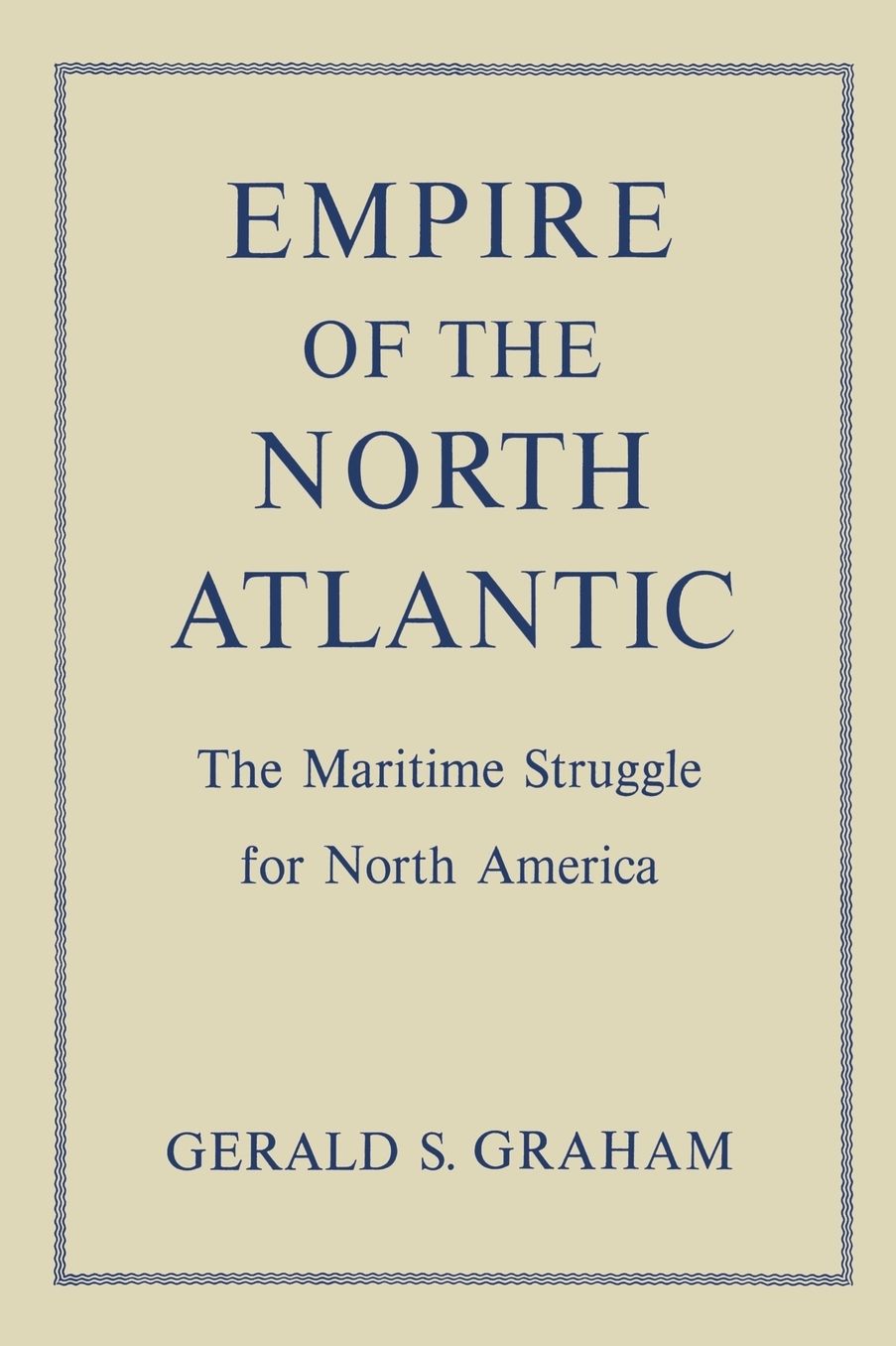 Empire of the North Atlantic: The Maritime Struggle for North America, Second Edition