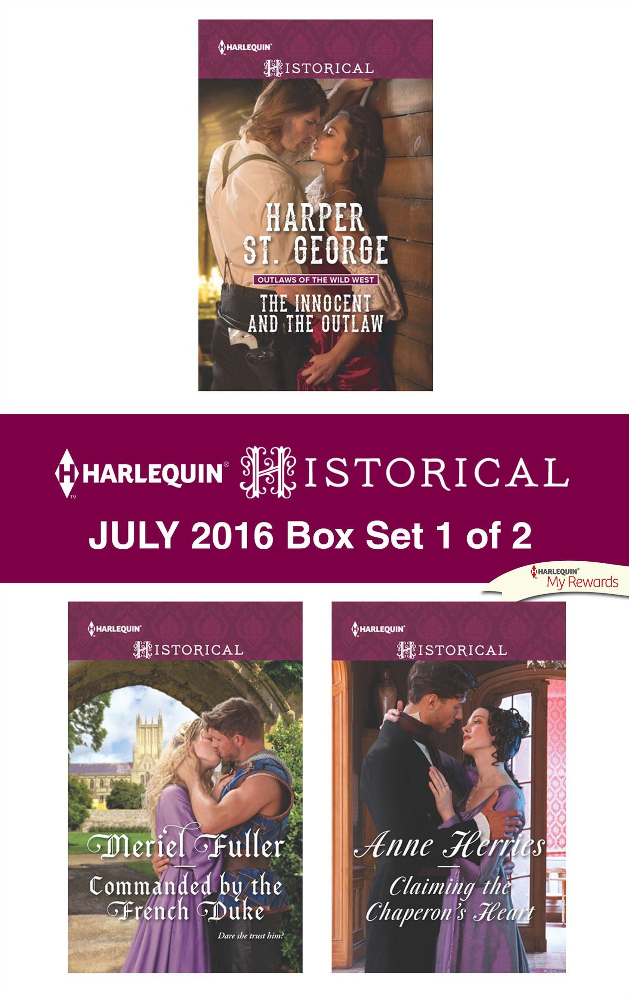 Harlequin Historical July 2016 - Box Set 1 of 2: The Innocent and the OutlawCommanded by the French DukeClaiming the Chaperon's Heart