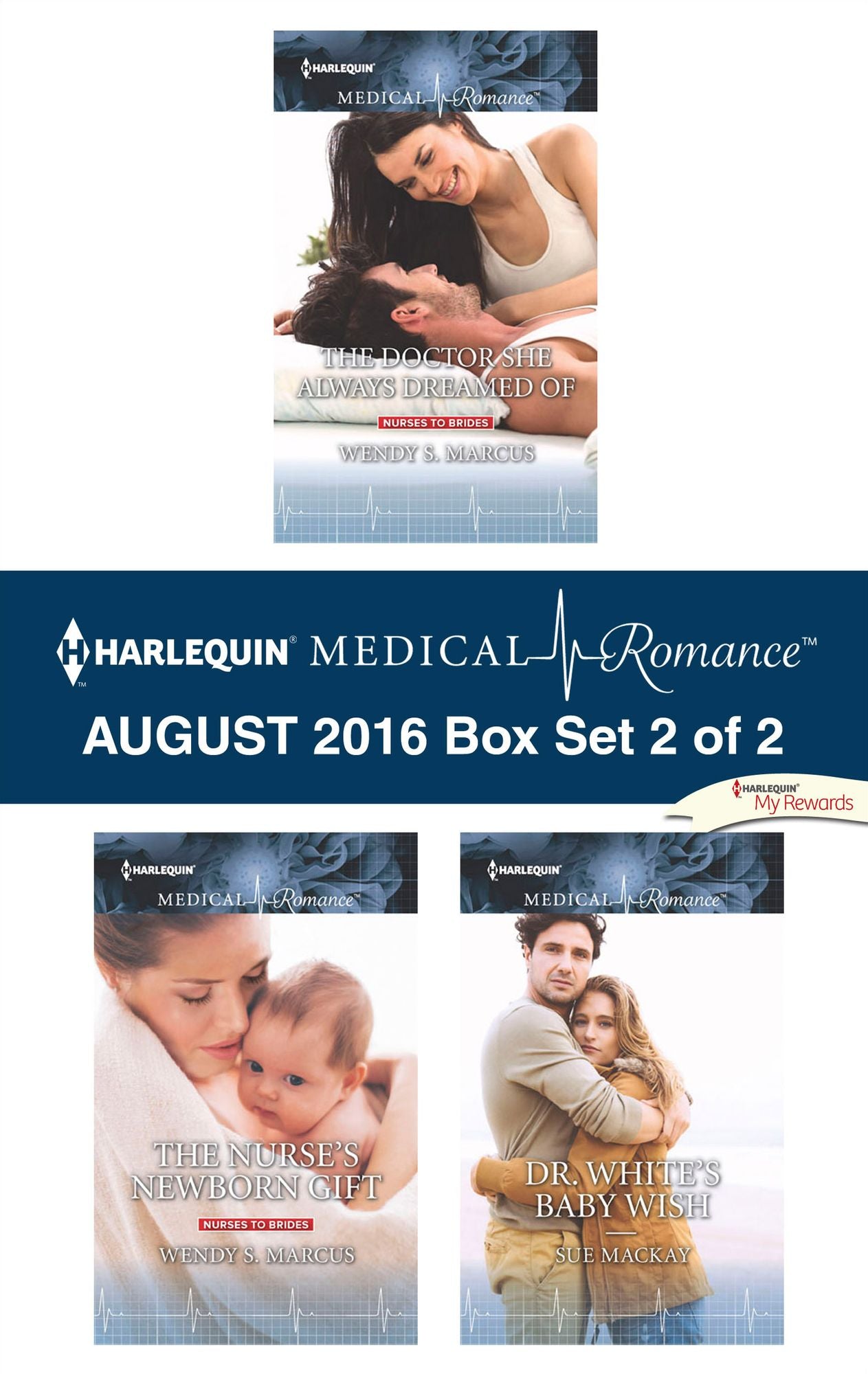 Harlequin Medical Romance August 2016 - Box Set 2 of 2: The Doctor She Always Dreamed OfThe Nurse's Newborn GiftDr. White's Baby Wish