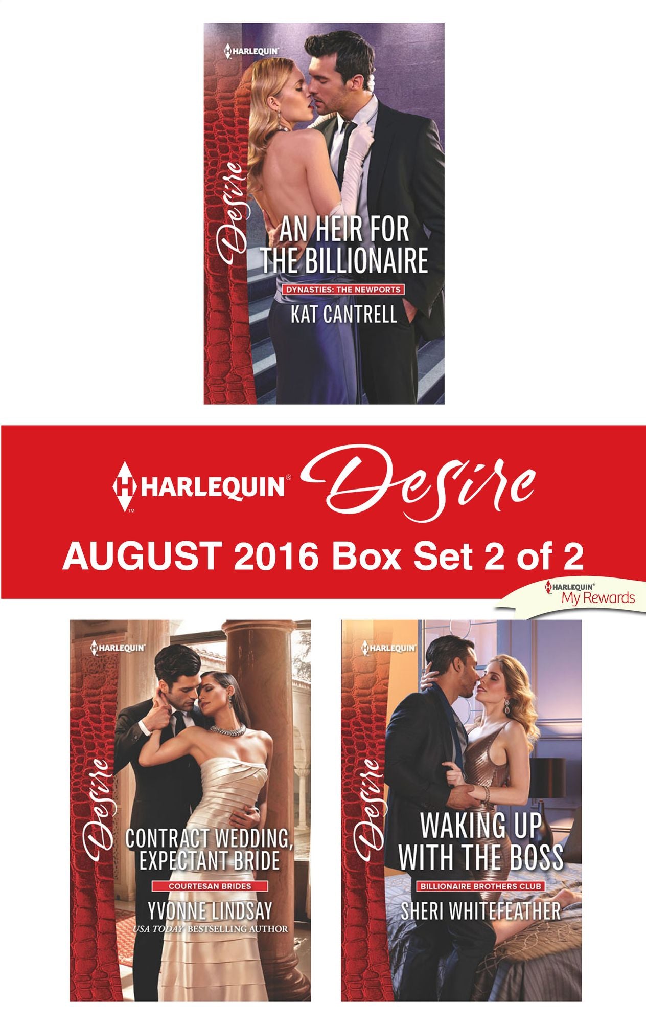 Harlequin Desire August 2016 - Box Set 2 of 2: An Heir for the BillionaireContract Wedding, Expectant BrideWaking Up with the Boss