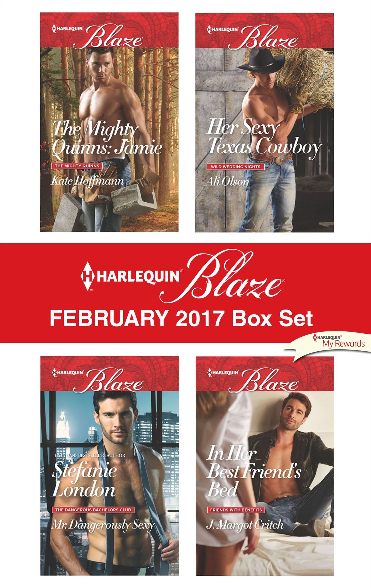 Harlequin Blaze February 2017 Box Set: The Mighty Quinns: JamieMr. Dangerously SexyHer Sexy Texas CowboyIn Her Best Friend's Bed