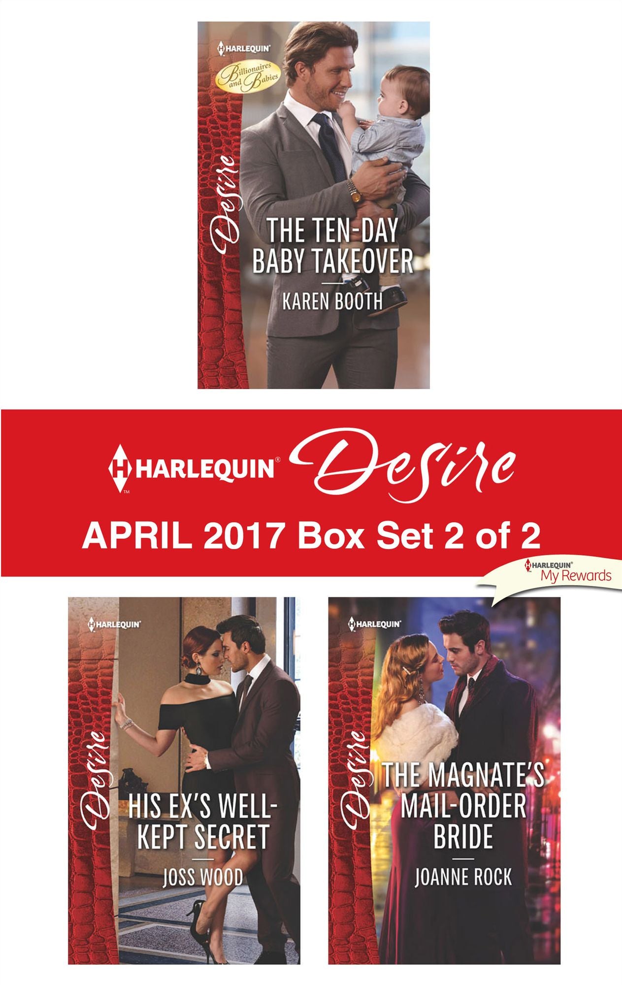Harlequin Desire April 2017 - Box Set 2 of 2: The Ten-Day Baby TakeoverHis Ex's Well-Kept SecretThe Magnate's Mail-Order Bride