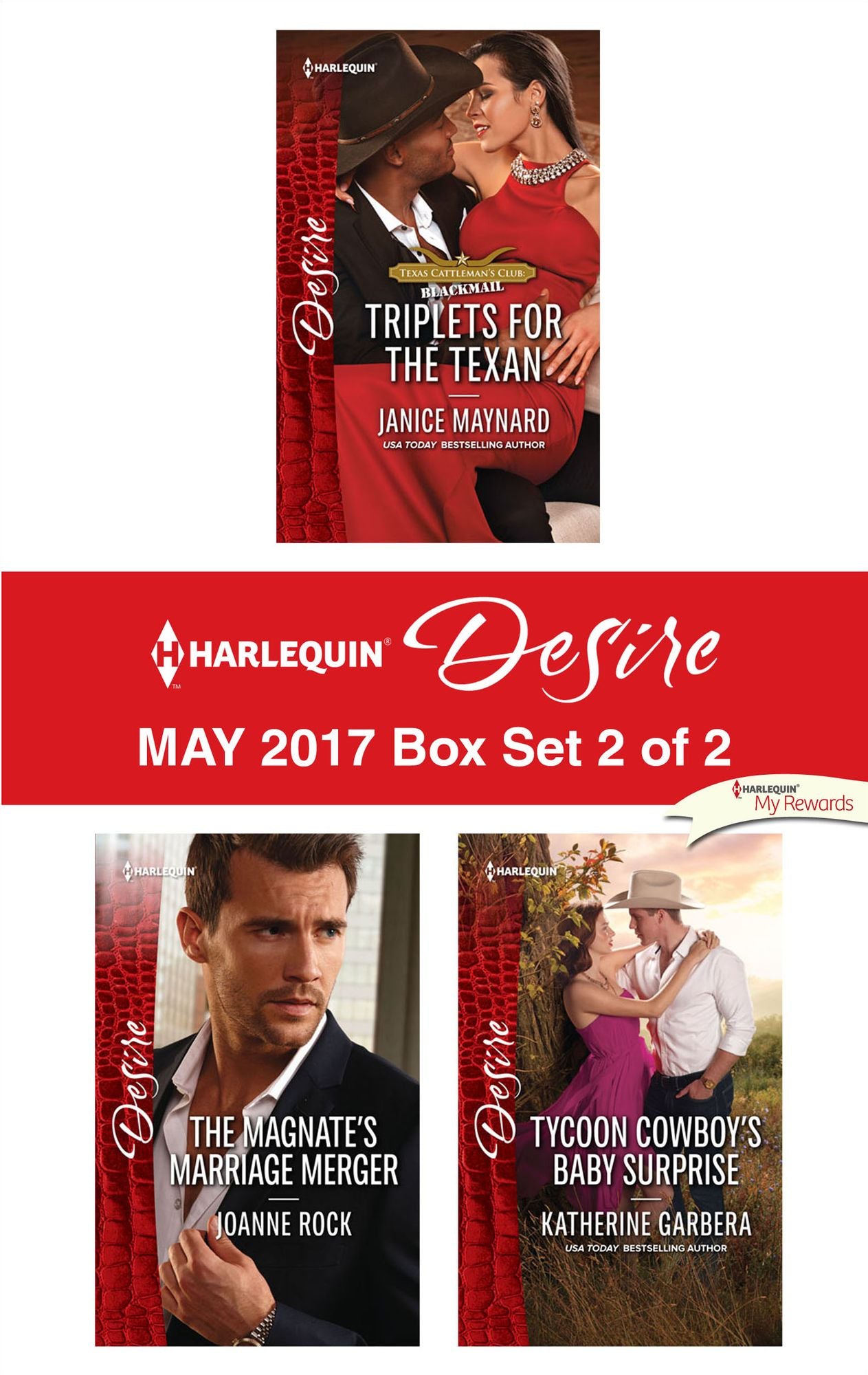 Harlequin Desire May 2017 - Box Set 2 of 2: Triplets for the TexanThe Magnate's Marriage MergerTycoon Cowboy's Baby Surprise