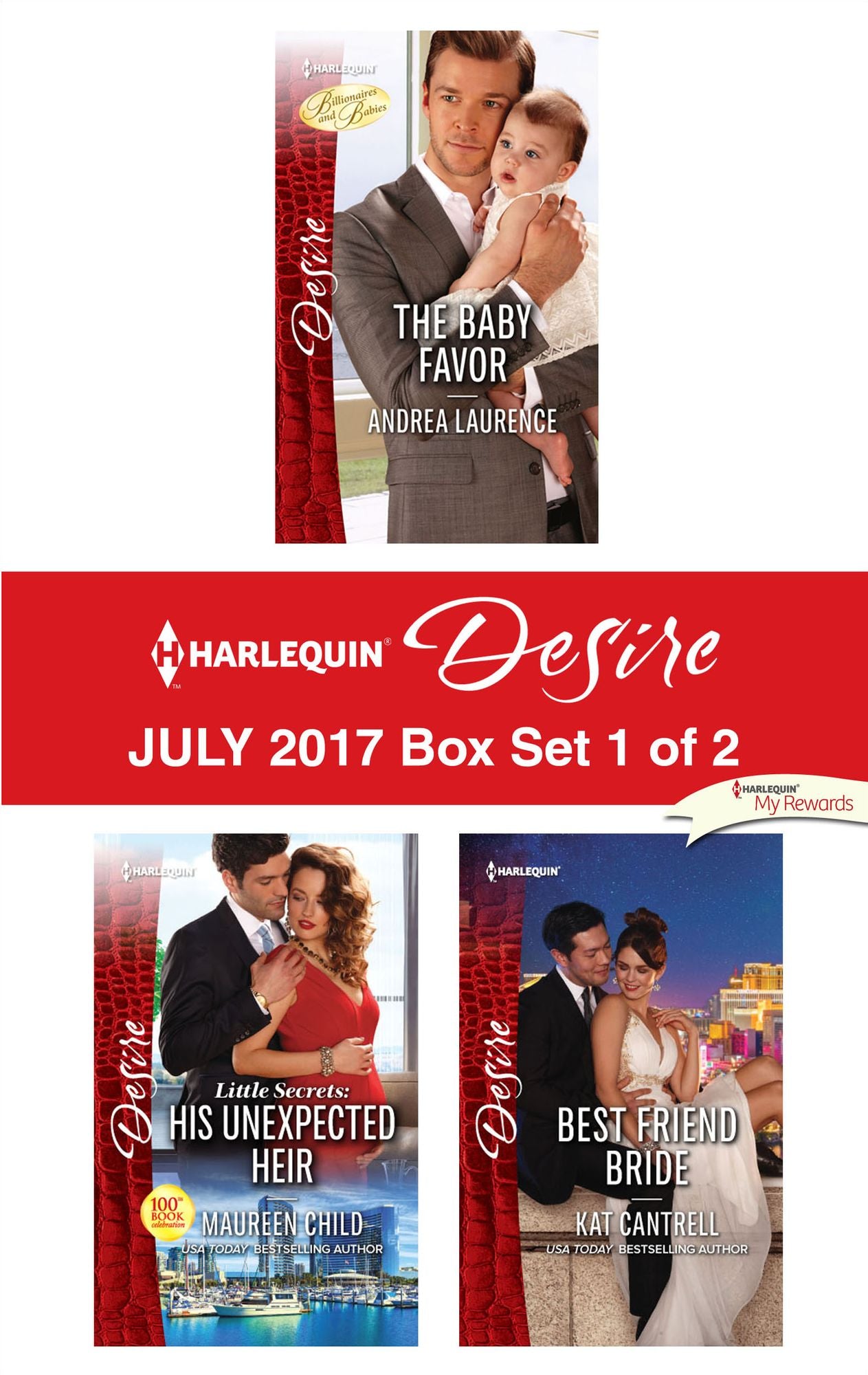 Harlequin Desire July 2017 - Box Set 1 of 2: The Baby FavorHis Unexpected HeirBest Friend Bride