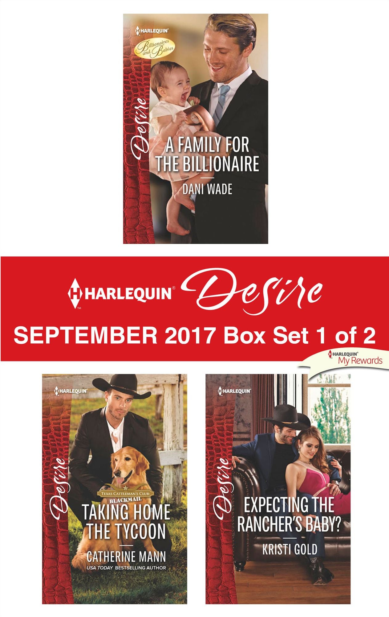 Harlequin Desire September 2017 - Box Set 1 of 2: A Family for the BillionaireTaking Home the TycoonExpecting the Rancher's Baby?