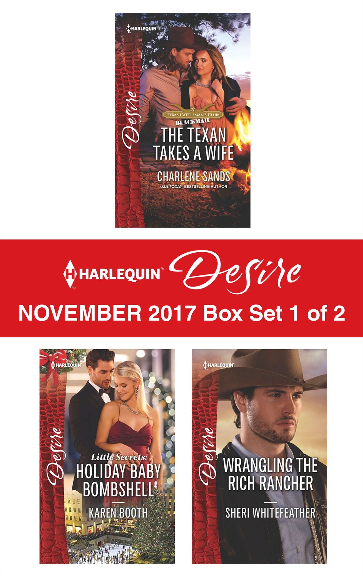 Harlequin Desire November 2017 - Box Set 1 of 2: The Texan Takes a WifeLittle Secrets: Holiday Baby BombshellWrangling the Rich Rancher