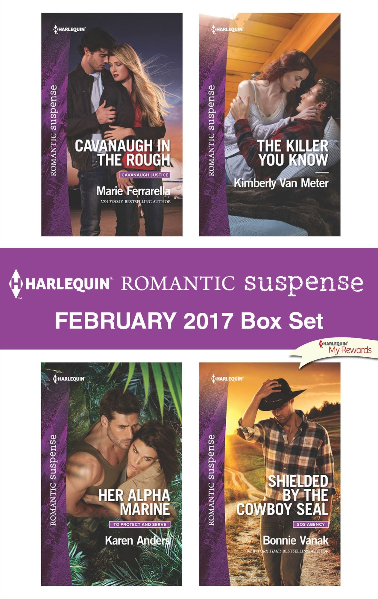 Harlequin Romantic Suspense February 2017 Box Set: Cavanaugh in the RoughHer Alpha MarineThe Killer You KnowShielded by the Cowboy SEAL