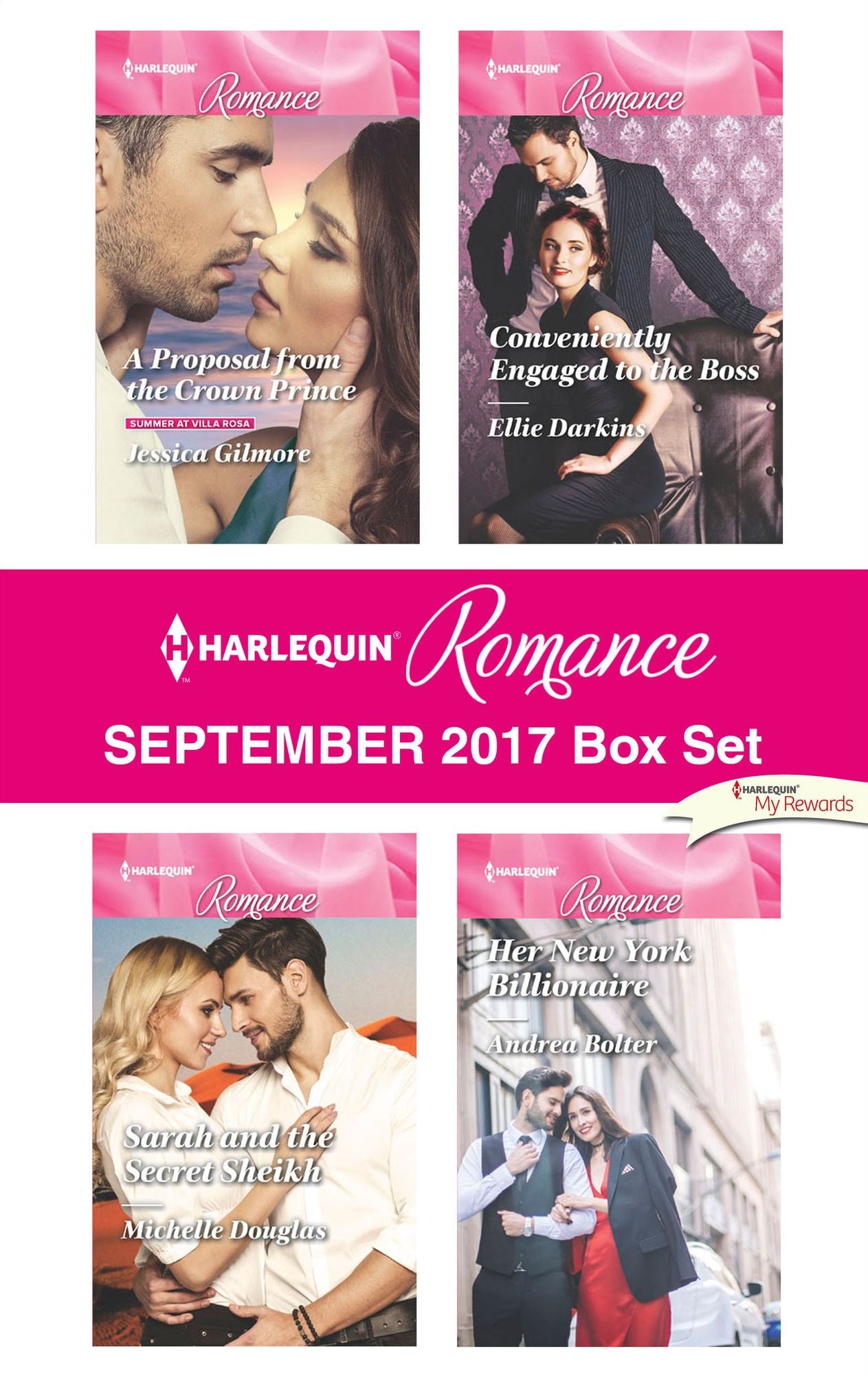 Harlequin Romance September 2017 Box Set: A Proposal from the Crown PrinceSarah and the Secret SheikhConveniently Engaged to the BossHer New York Billionaire