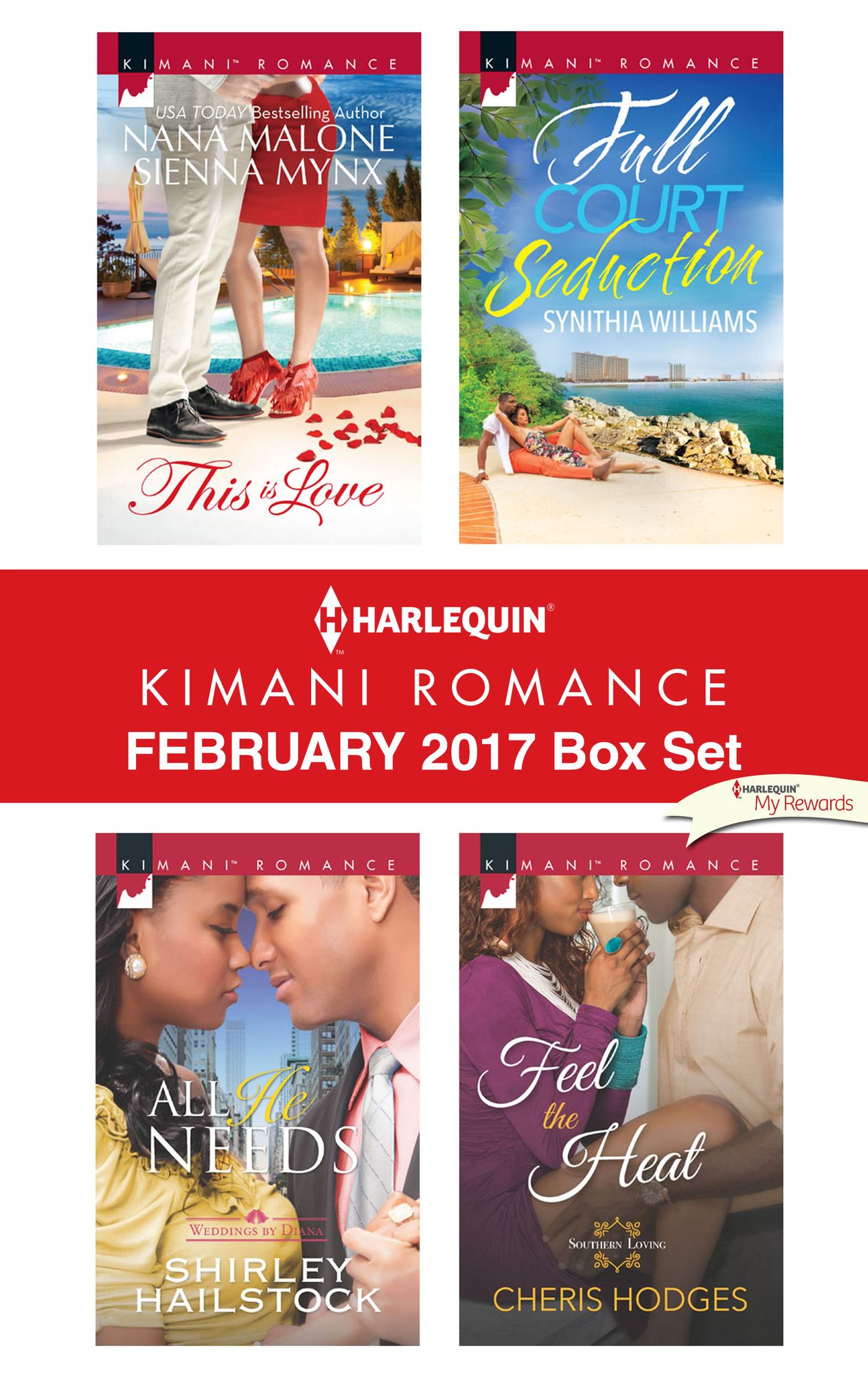 Harlequin Kimani Romance February 2017 Box Set: This Is LoveAll He NeedsFull Court SeductionFeel the Heat