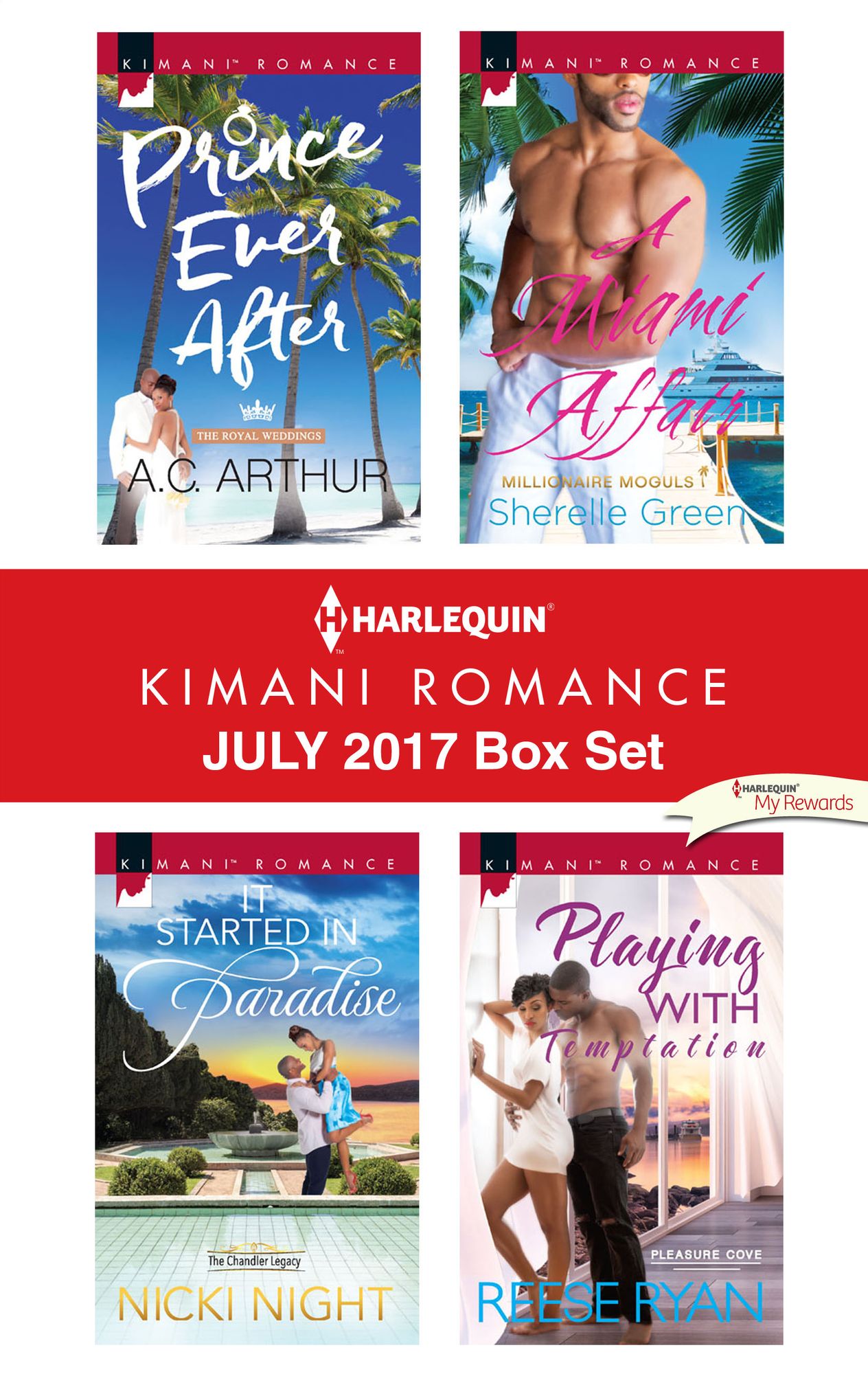 Harlequin Kimani Romance July 2017 Box Set: Prince Ever AfterIt Started in ParadiseA Miami AffairPlaying with Temptation