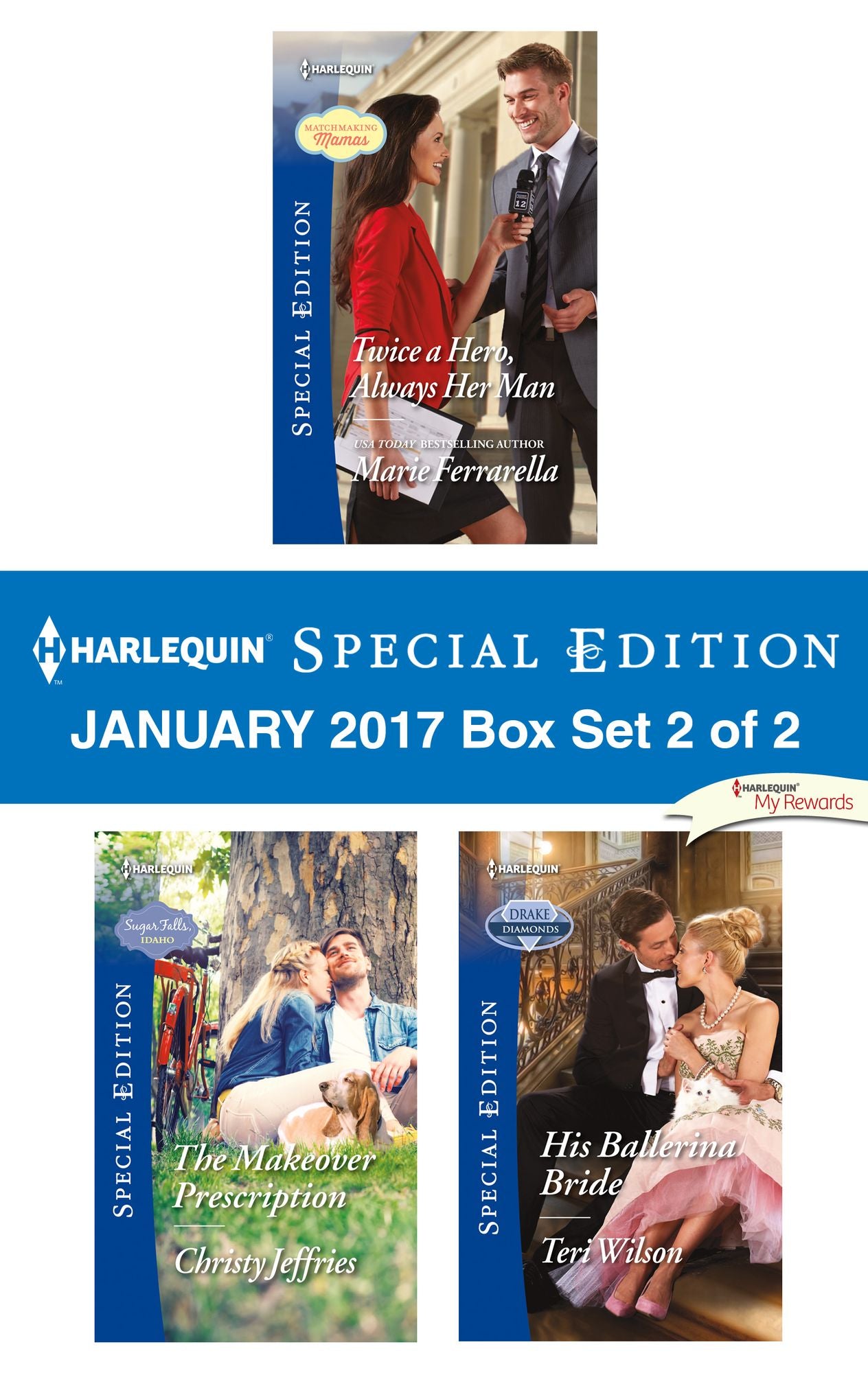 Harlequin Special Edition January 2017 Box Set 2 of 2: Twice a Hero, Always Her ManThe Makeover PrescriptionHis Ballerina Bride