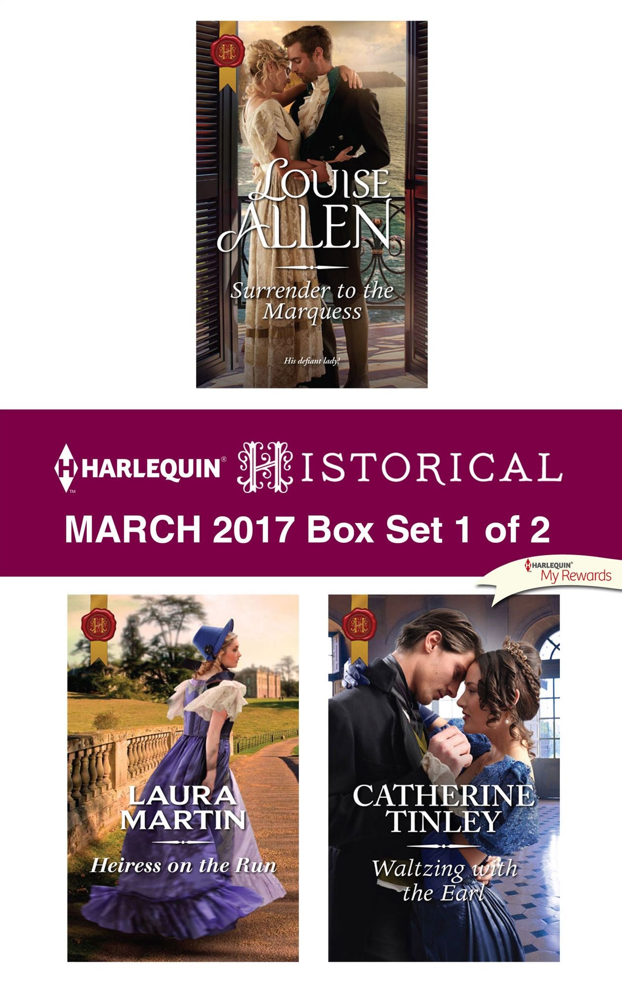 Harlequin Historical March 2017 - Box Set 1 of 2: Surrender to the MarquessHeiress on the RunWaltzing with the Earl