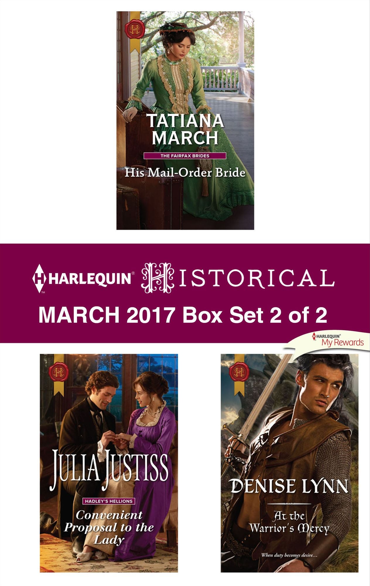 Harlequin Historical March 2017 - Box Set 2 of 2: His Mail-Order BrideConvenient Proposal to the LadyAt the Warrior's Mercy