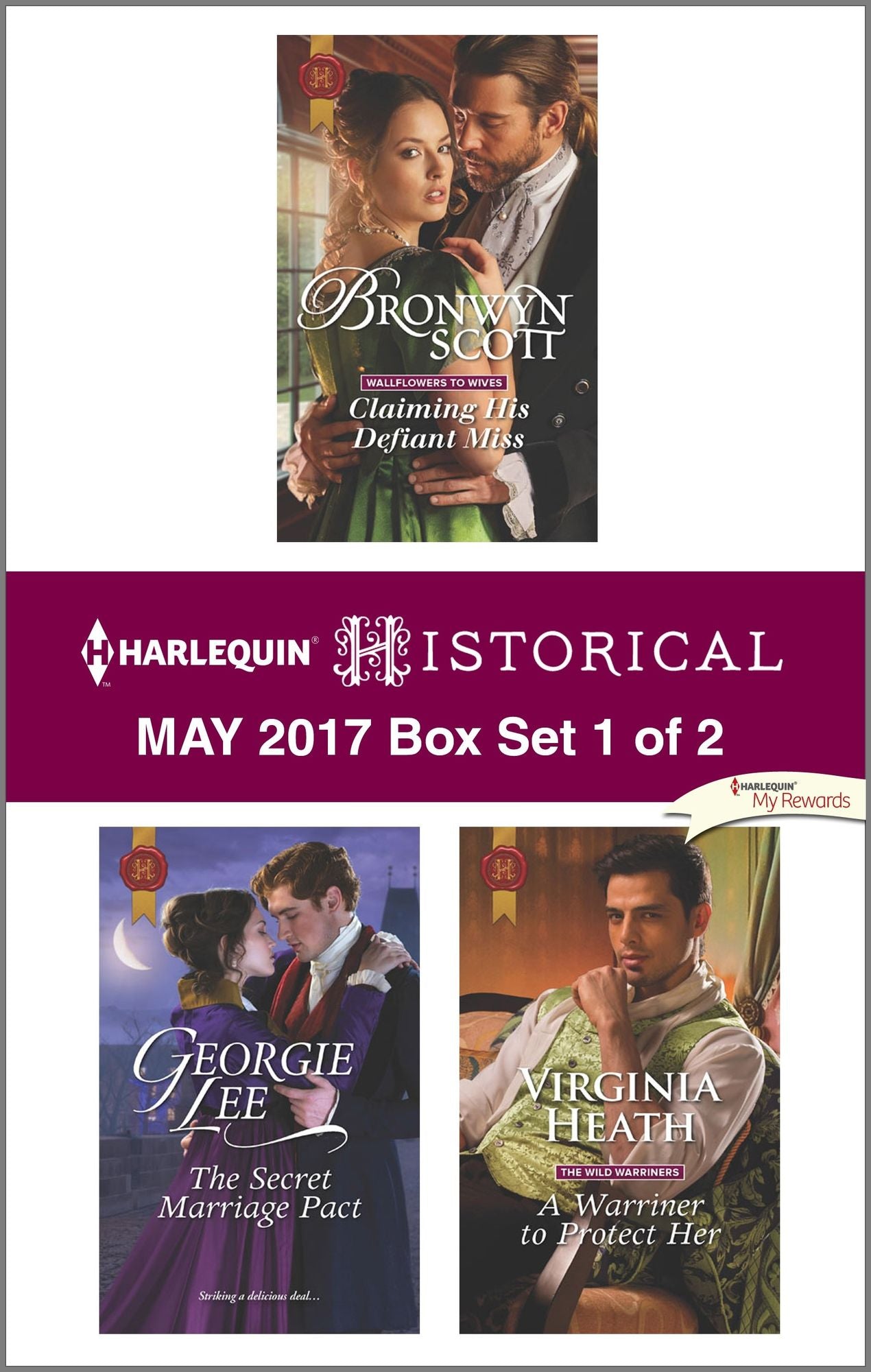 Harlequin Historical May 2017 - Box Set 1 of 2: Claiming His Defiant MissThe Secret Marriage PactA Warriner to Protect Her