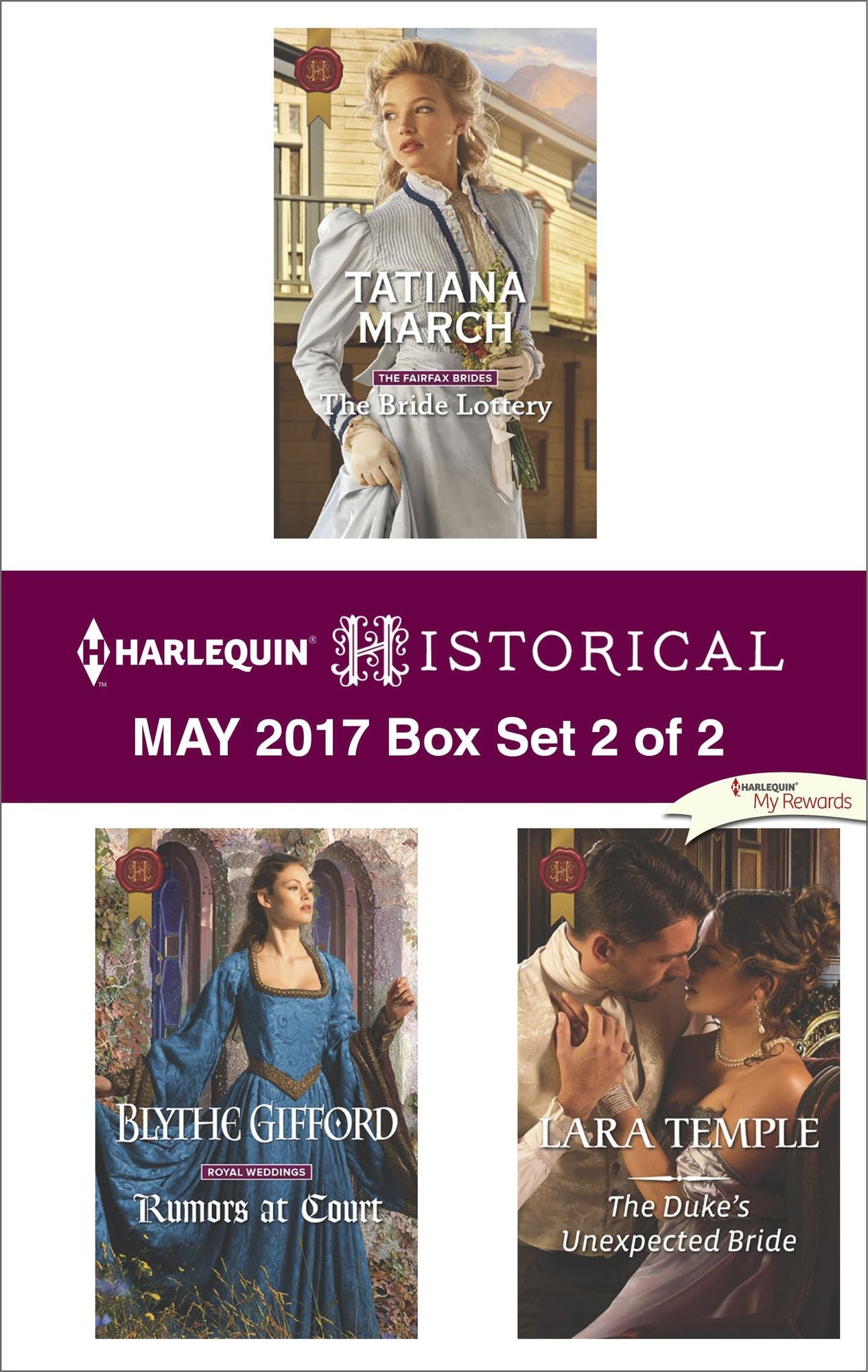 Harlequin Historical May 2017 - Box Set 2 of 2: The Bride LotteryRumors at CourtThe Duke's Unexpected Bride