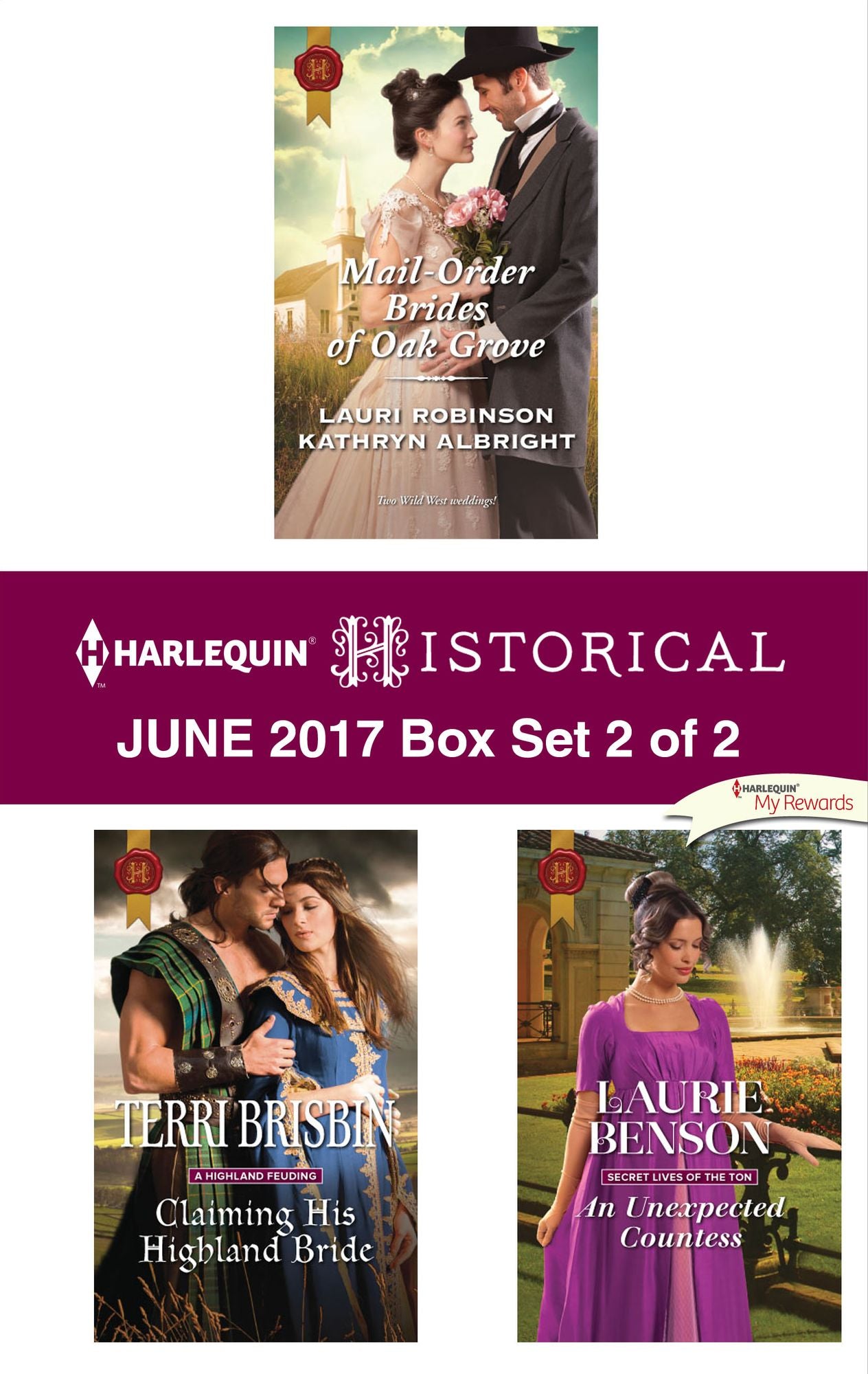 Harlequin Historical June 2017 - Box Set 2 of 2: Mail-Order Brides of Oak GroveClaiming His Highland BrideAn Unexpected Countess