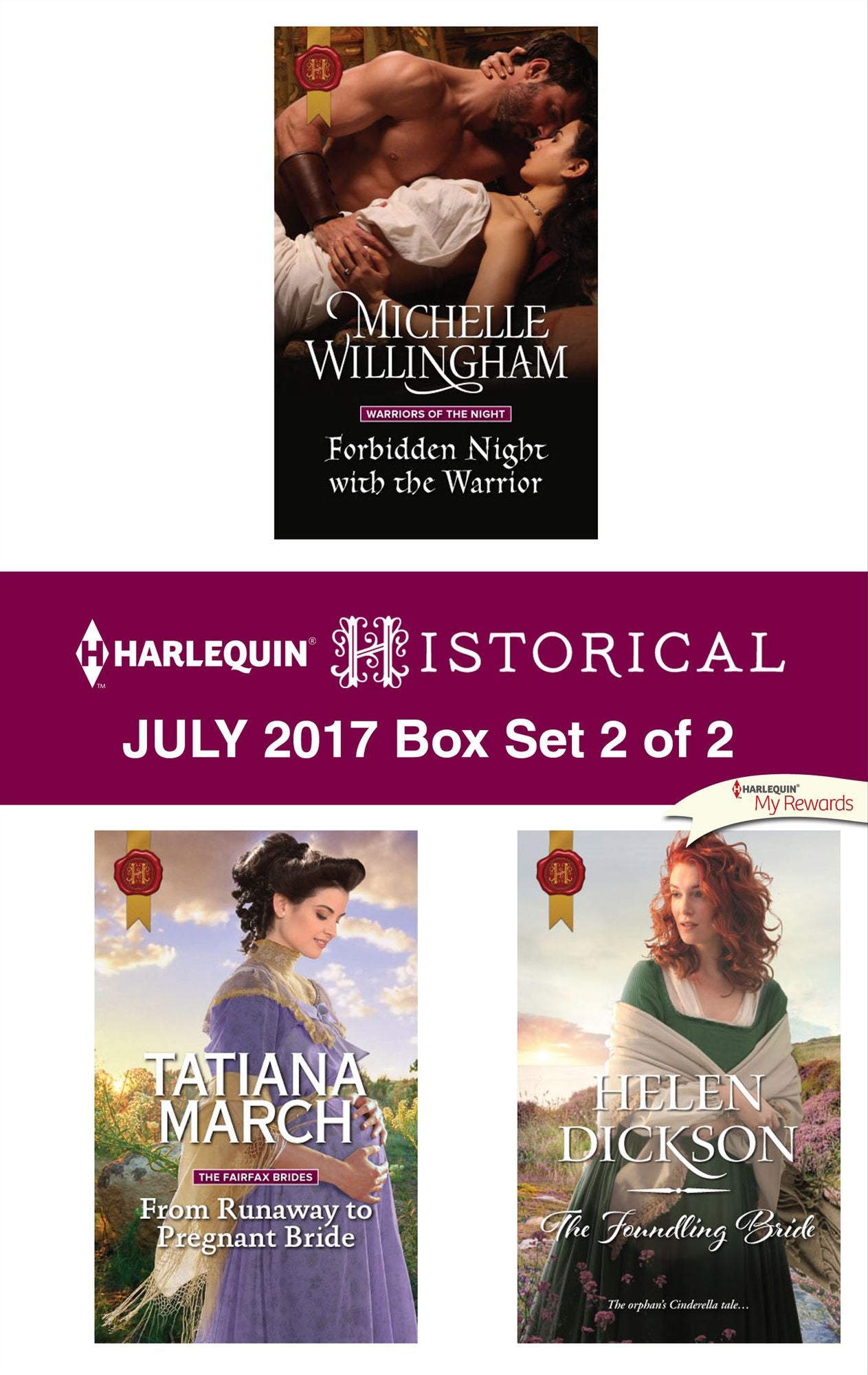 Harlequin Historical July 2017 - Box Set 2 of 2: Forbidden Night with the WarriorFrom Runaway to Pregnant BrideThe Foundling Bride