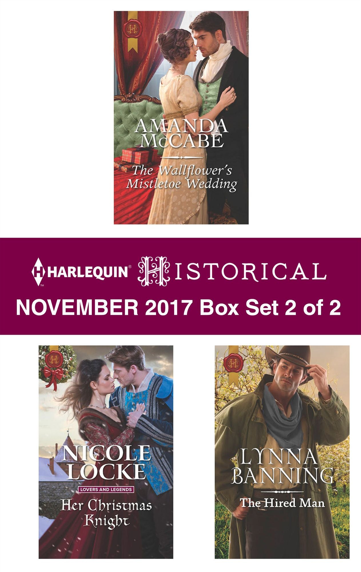 Harlequin Historical November 2017 - Box Set 2 of 2: The Wallflower's Mistletoe WeddingHer Christmas KnightThe Hired Man