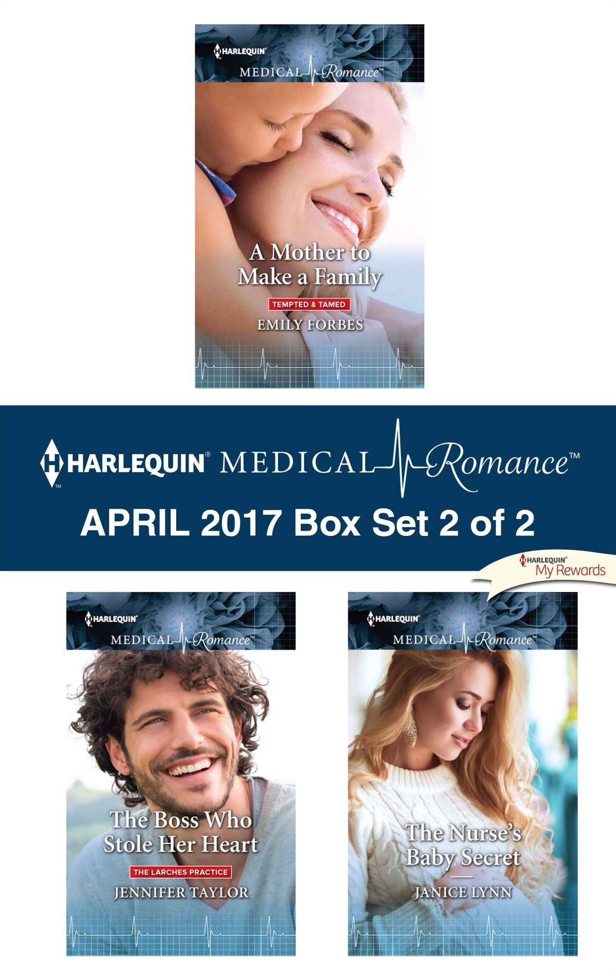 Harlequin Medical Romance April 2017 - Box Set 2 of 2: A Mother to Make a FamilyThe Boss Who Stole Her HeartThe Nurse's Baby Secret