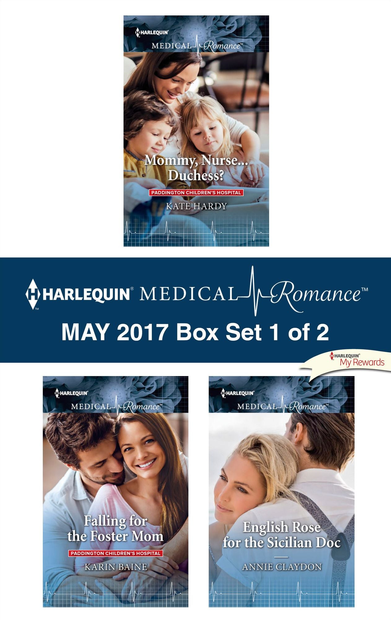 Harlequin Medical Romance May 2017 - Box Set 1 of 2: Mommy, Nurse...Duchess?Falling for the Foster MomEnglish Rose for the Sicilian Doc