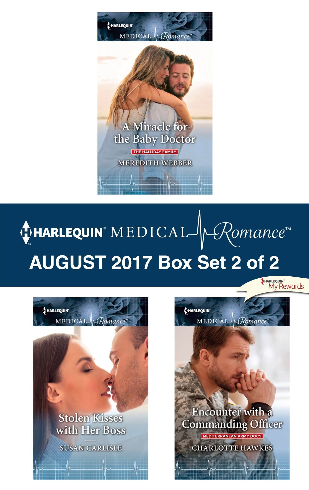Harlequin Medical Romance August 2017 - Box Set 2 of 2: A Miracle for the Baby DoctorStolen Kisses with Her BossEncounter with a Commanding Officer