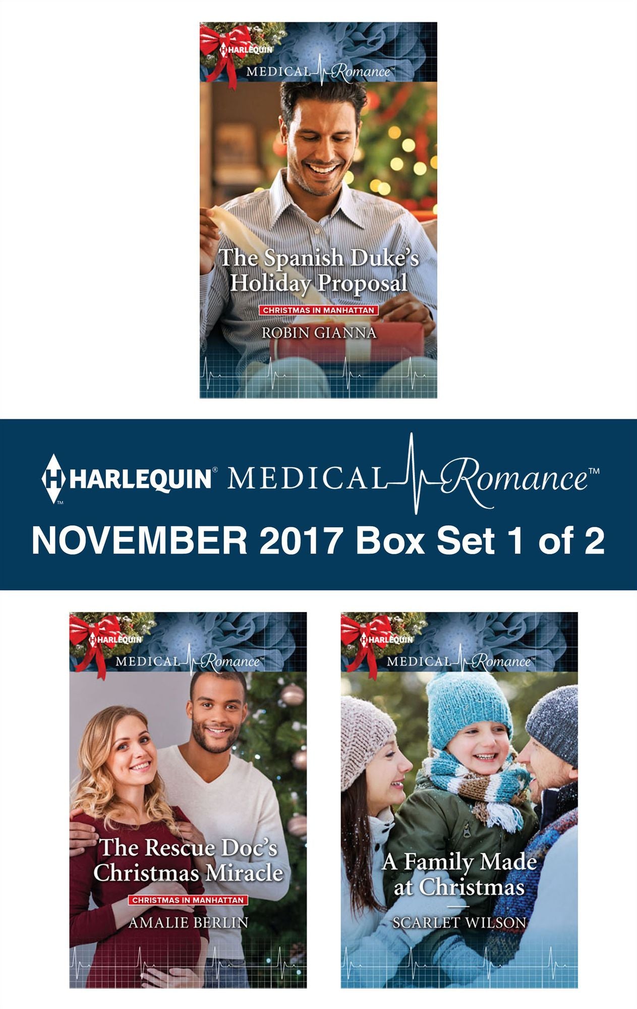 Harlequin Medical Romance November 2017 - Box Set 1 of 2: The Spanish Duke's Holiday ProposalThe Rescue Doc's Christmas MiracleA Family Made at Christmas