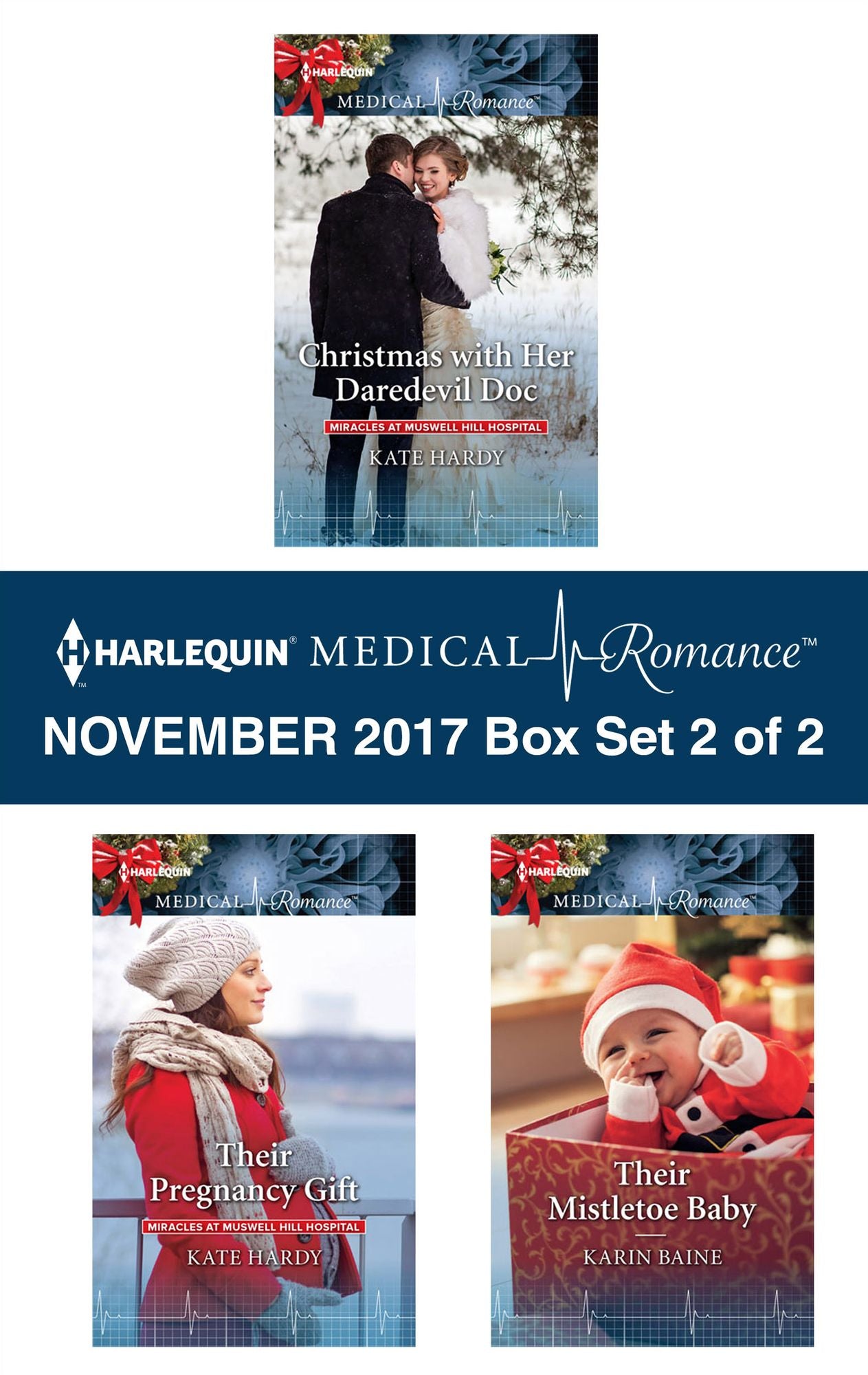 Harlequin Medical Romance November 2017 - Box Set 2 of 2: Christmas with Her Daredevil DocTheir Pregnancy GiftTheir Mistletoe Baby