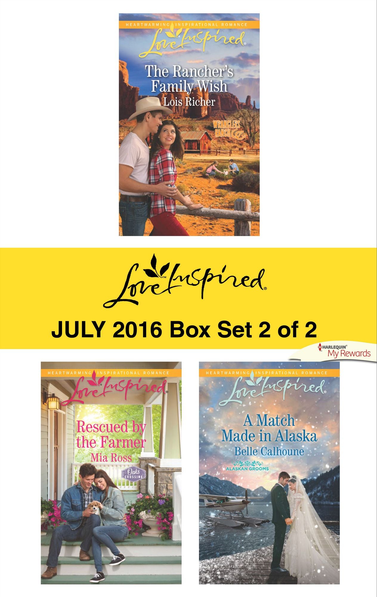 Harlequin Love Inspired July 2016 - Box Set 2 of 2: The Rancher's Family WishRescued by the FarmerA Match Made in Alaska