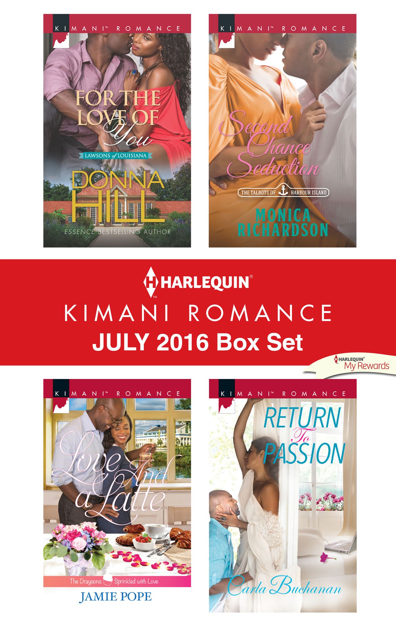 Harlequin Kimani Romance July 2016 Box Set: For the Love of YouLove and a LatteSecond Chance SeductionReturn to Passion