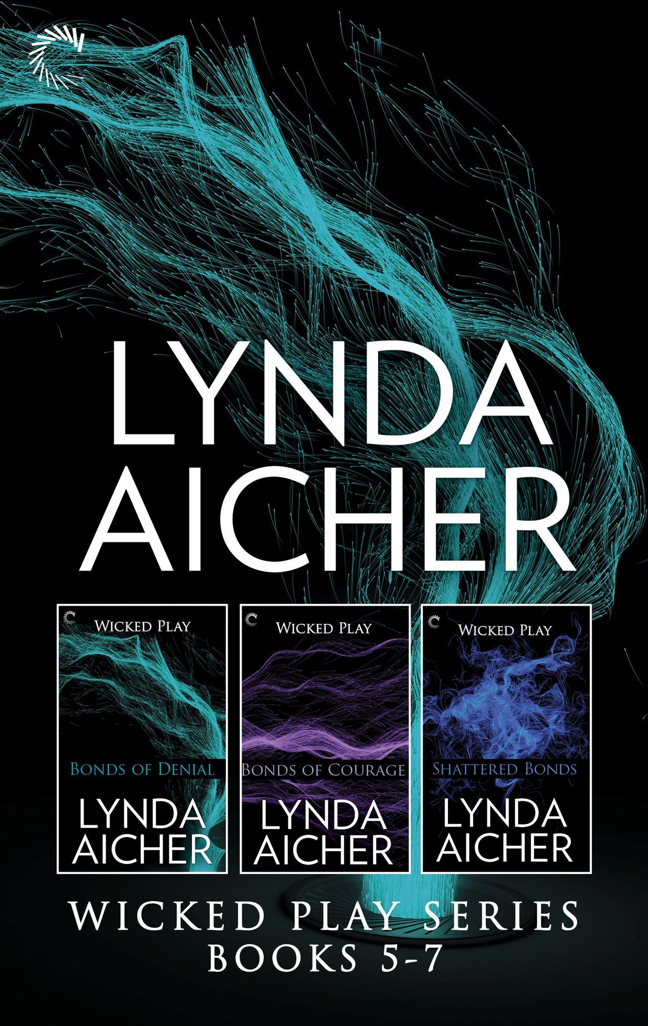 Lynda Aicher Wicked Play Series Books 5-7: Bonds of Denial: Book Five of Wicked PlayBonds of Courage: Book Six of Wicked PlayShattered Bonds: Book Seven of Wicked Play