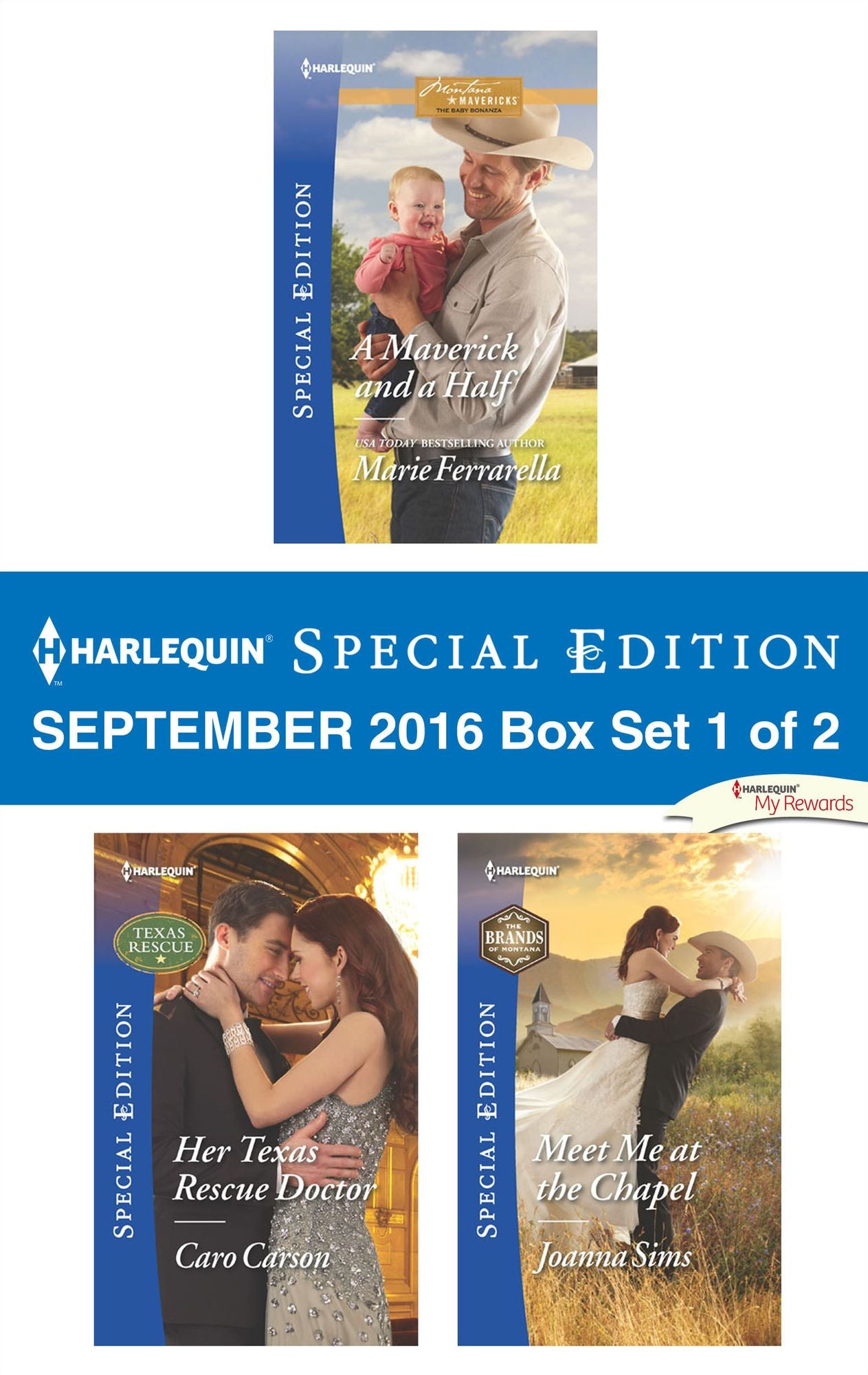 Harlequin Special Edition September 2016 Box Set 1 of 2: A Maverick and a HalfHer Texas Rescue DoctorMeet Me at the Chapel