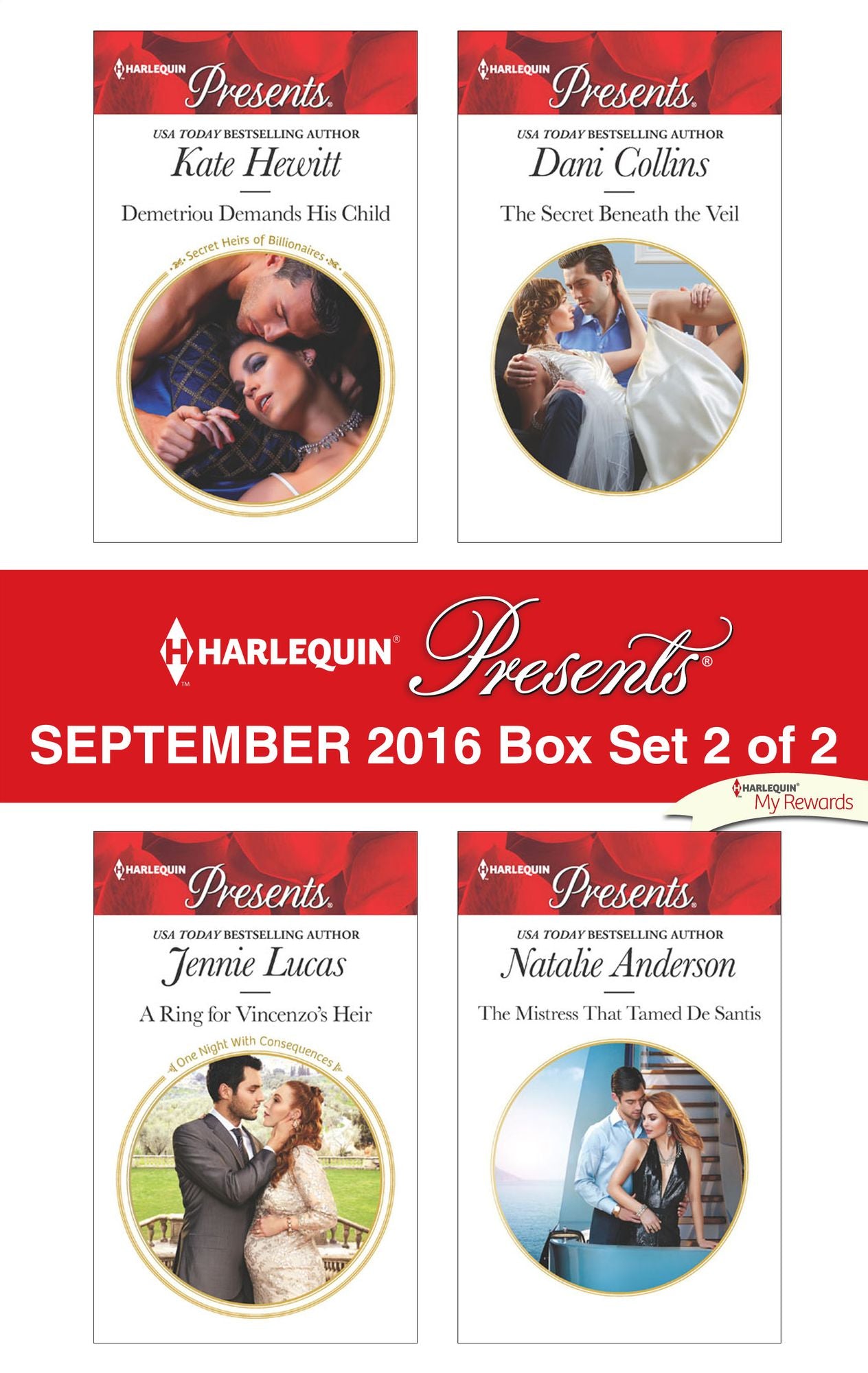 Harlequin Presents September 2016 - Box Set 2 of 2: Demetriou Demands His ChildA Ring for Vincenzo's HeirThe Secret Beneath the VeilThe Mistress That Tamed De Santis