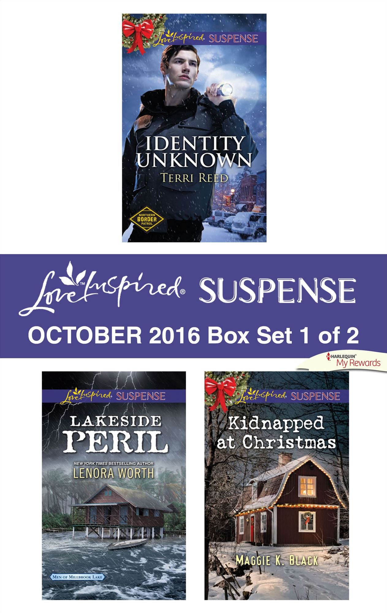 Harlequin Love Inspired Suspense October 2016 - Box Set 1 of 2: Identity UnknownLakeside PerilKidnapped at Christmas