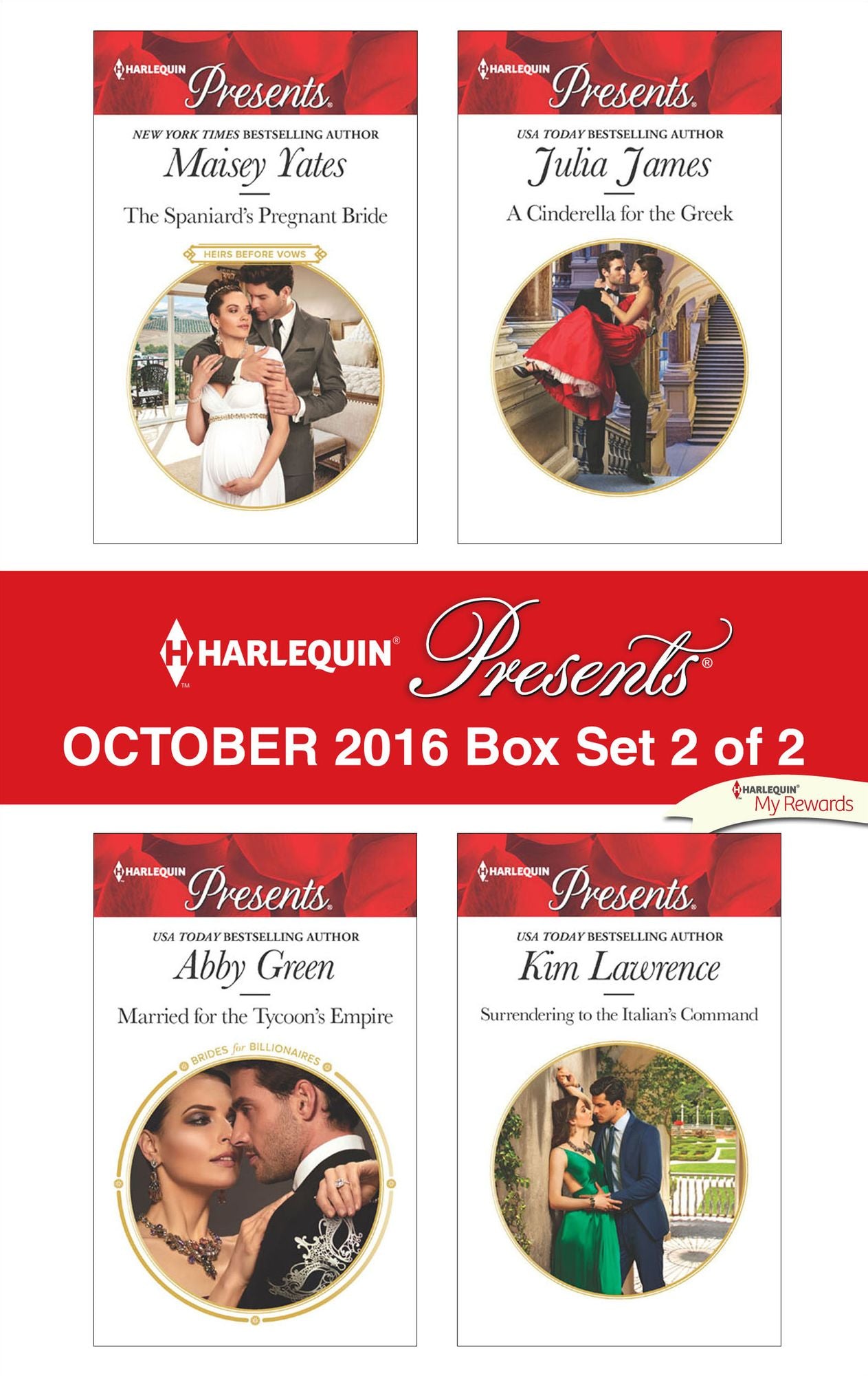Harlequin Presents October 2016 - Box Set 2 of 2: The Spaniard's Pregnant BrideMarried for the Tycoon's EmpireA Cinderella for the GreekSurrendering to the Italian's Command