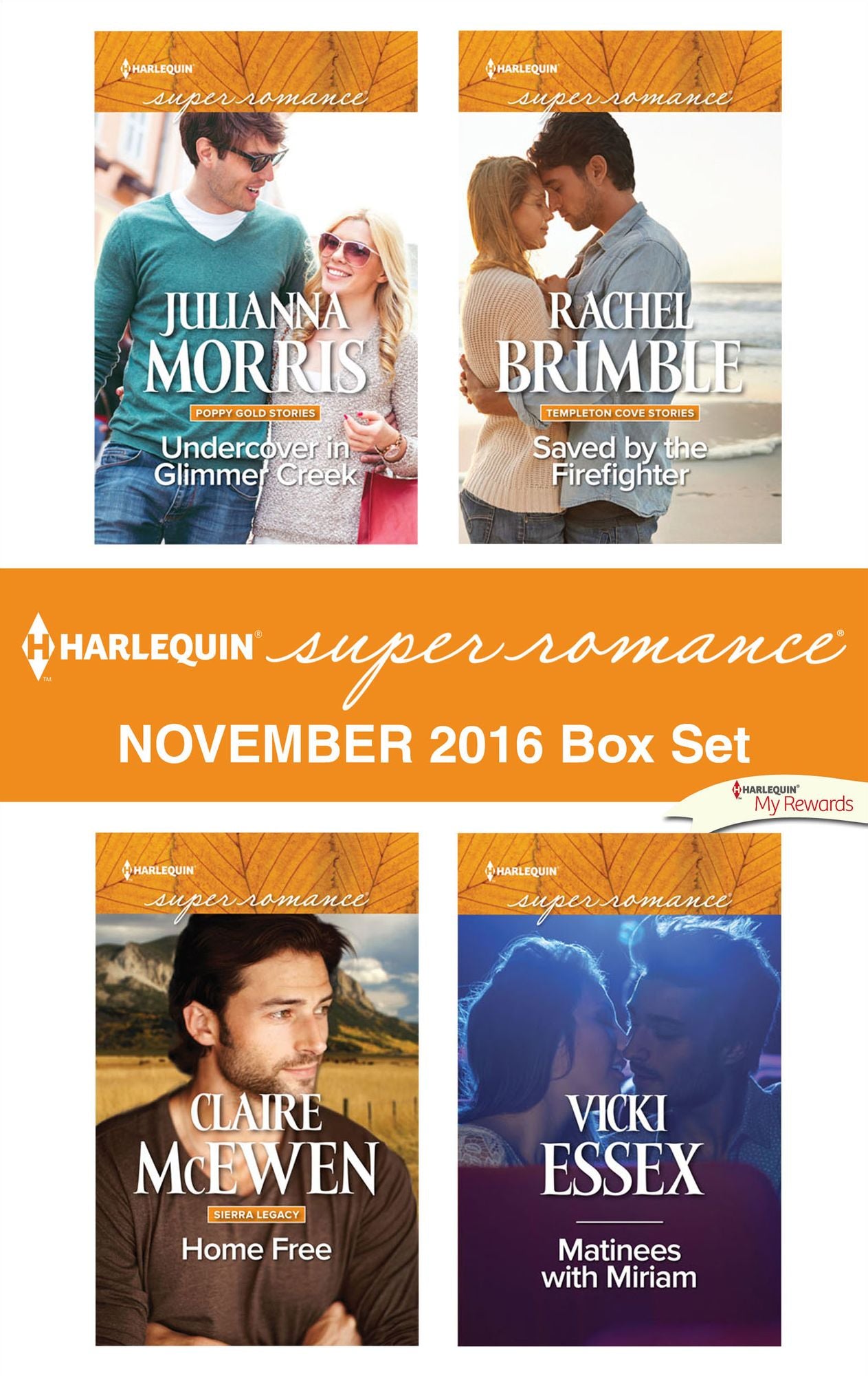 Harlequin Superromance November 2016 Box Set: Undercover in Glimmer CreekHome FreeSaved by the FirefighterMatinees with Miriam