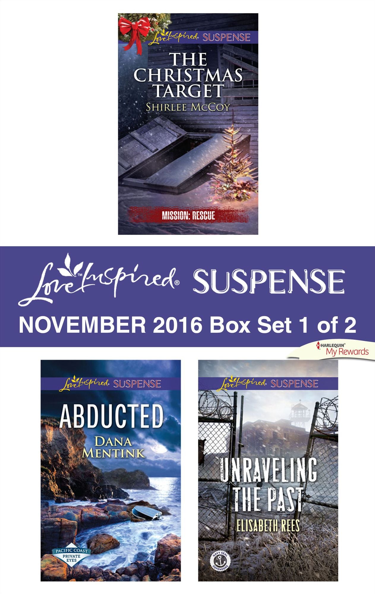 Harlequin Love Inspired Suspense November 2016 - Box Set 1 of 2: The Christmas TargetAbductedUnraveling the Past