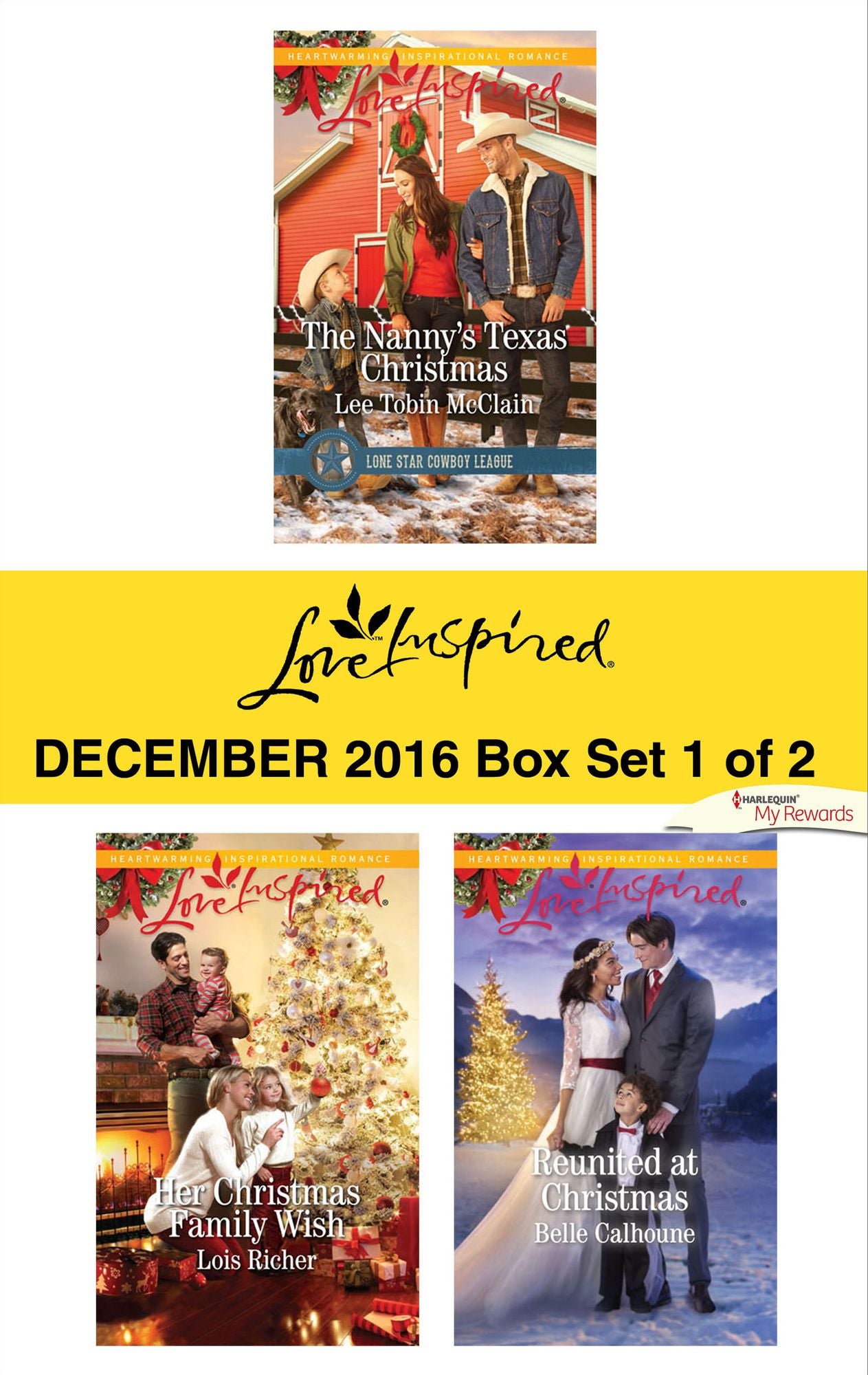 Harlequin Love Inspired December 2016 - Box Set 1 of 2: The Nanny's Texas ChristmasHer Christmas Family WishReunited at Christmas