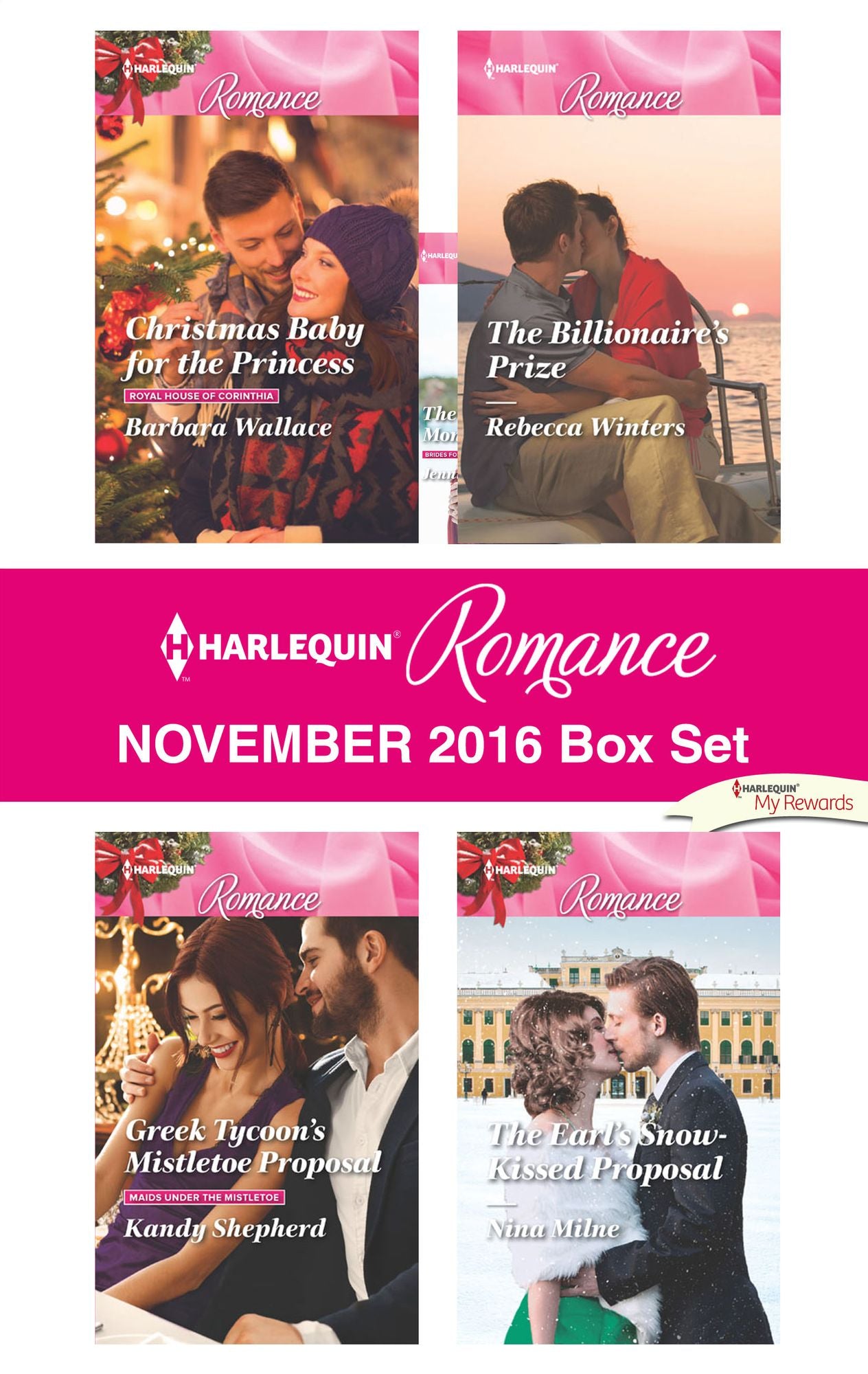 Harlequin Romance November 2016 Box Set: Christmas Baby for the PrincessGreek Tycoon's Mistletoe ProposalThe Billionaire's PrizeThe Earl's Snow-Kissed Proposal