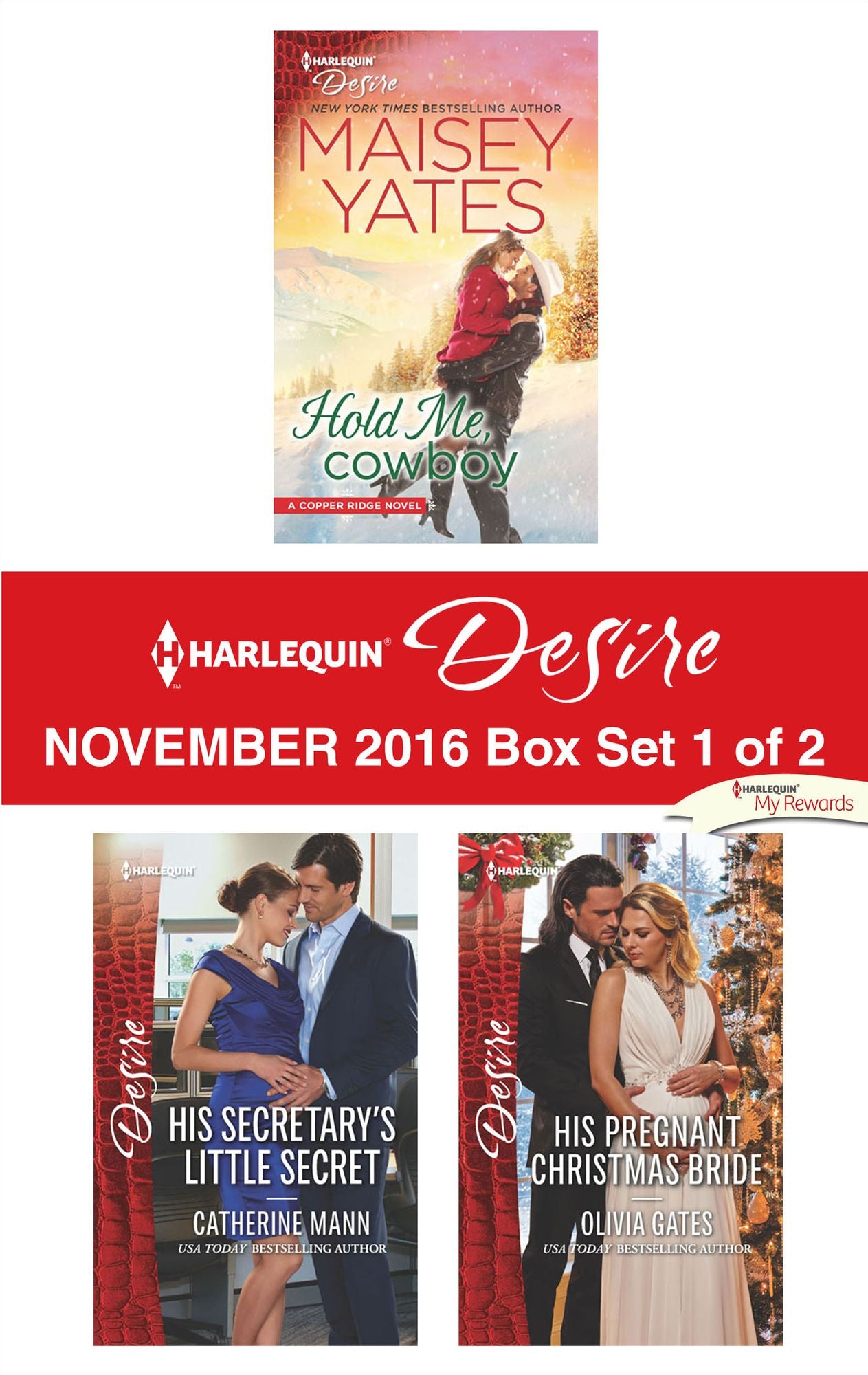 Harlequin Desire November 2016 - Box Set 1 of 2: Hold Me, CowboyHis Secretary's Little SecretHis Pregnant Christmas Bride