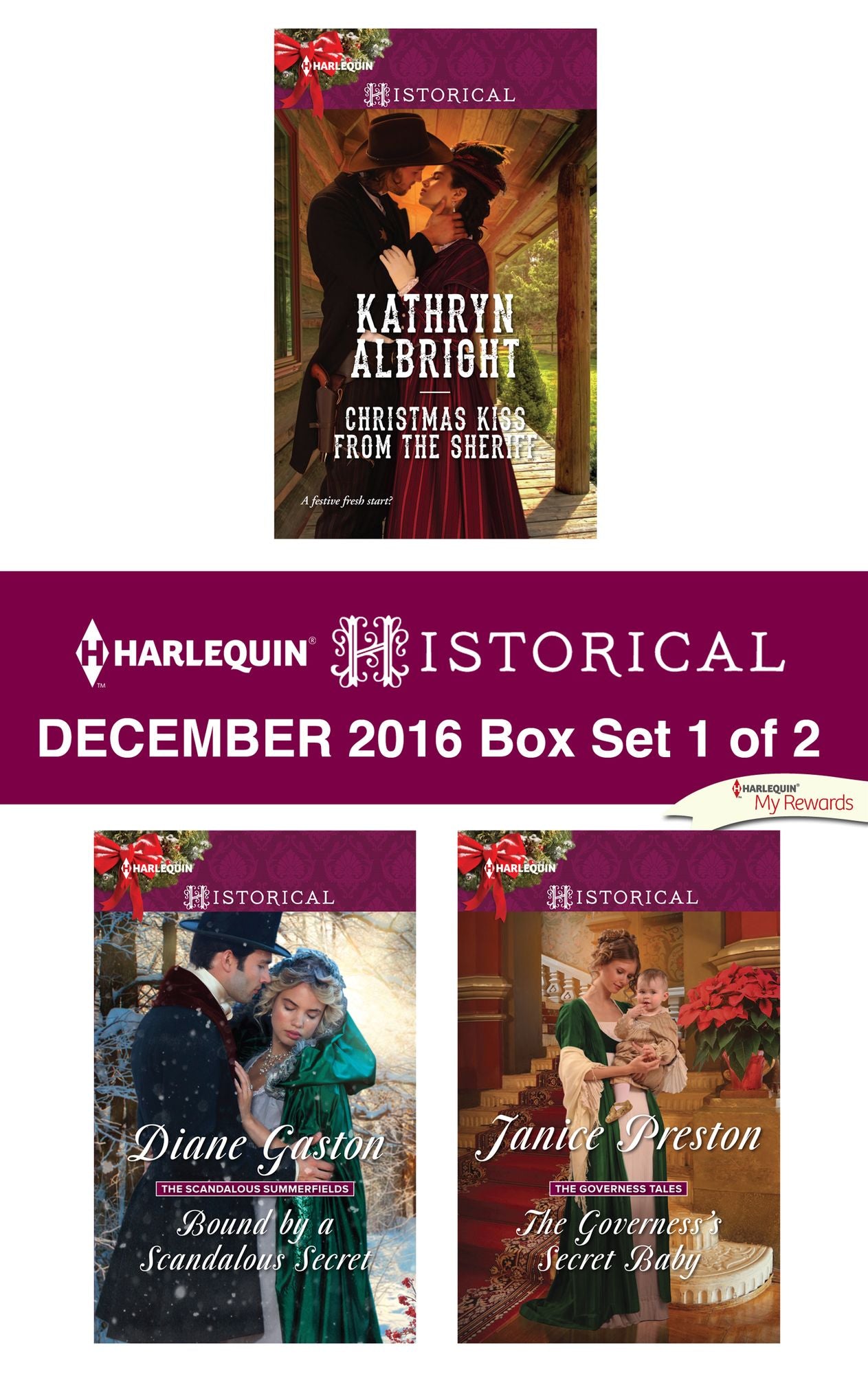 Harlequin Historical December 2016 - Box Set 1 of 2: Christmas Kiss from the SheriffBound by a Scandalous SecretThe Governess's Secret Baby