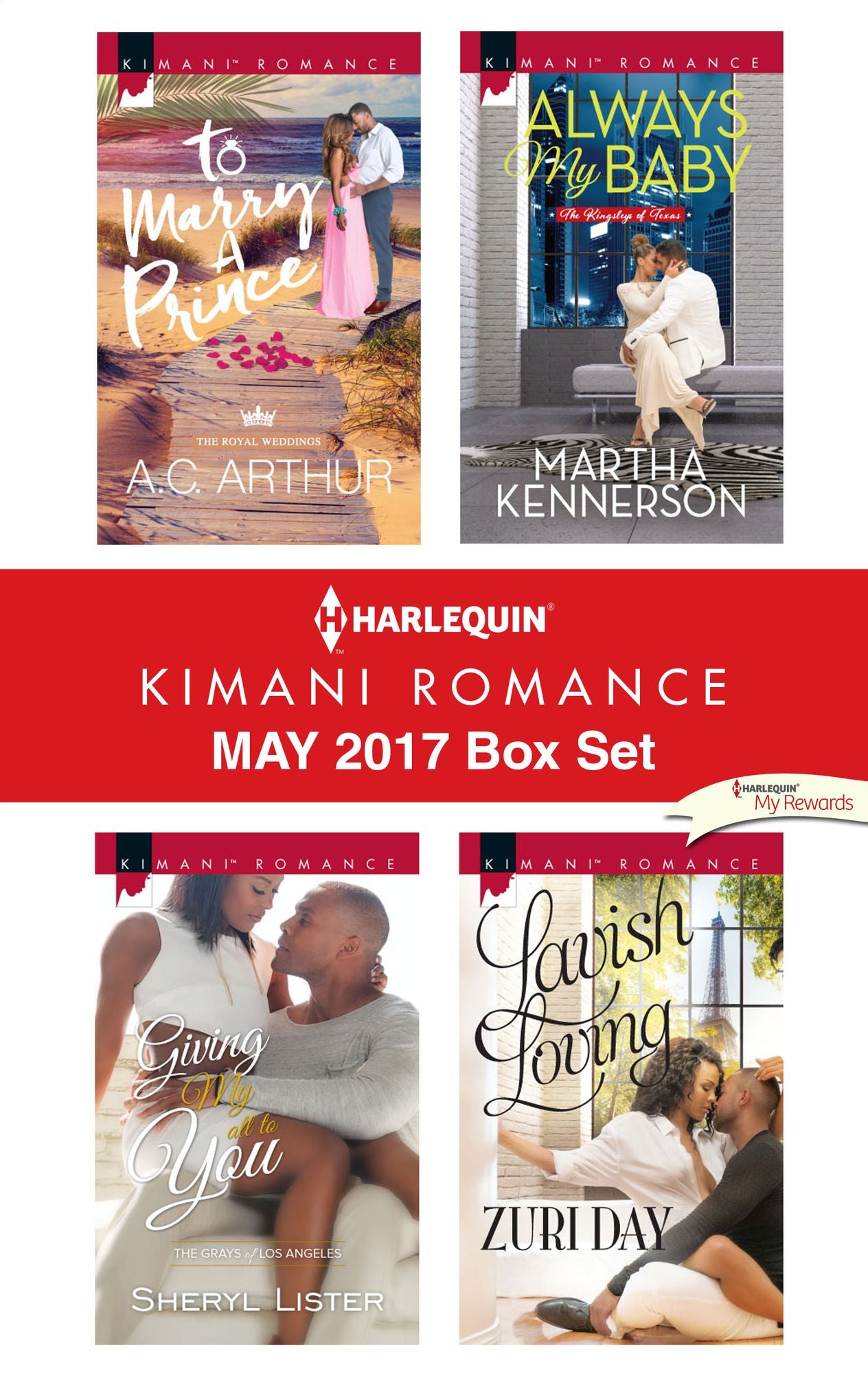 Harlequin Kimani Romance May 2017 Box Set: To Marry a PrinceGiving My All to YouAlways My BabyLavish Loving