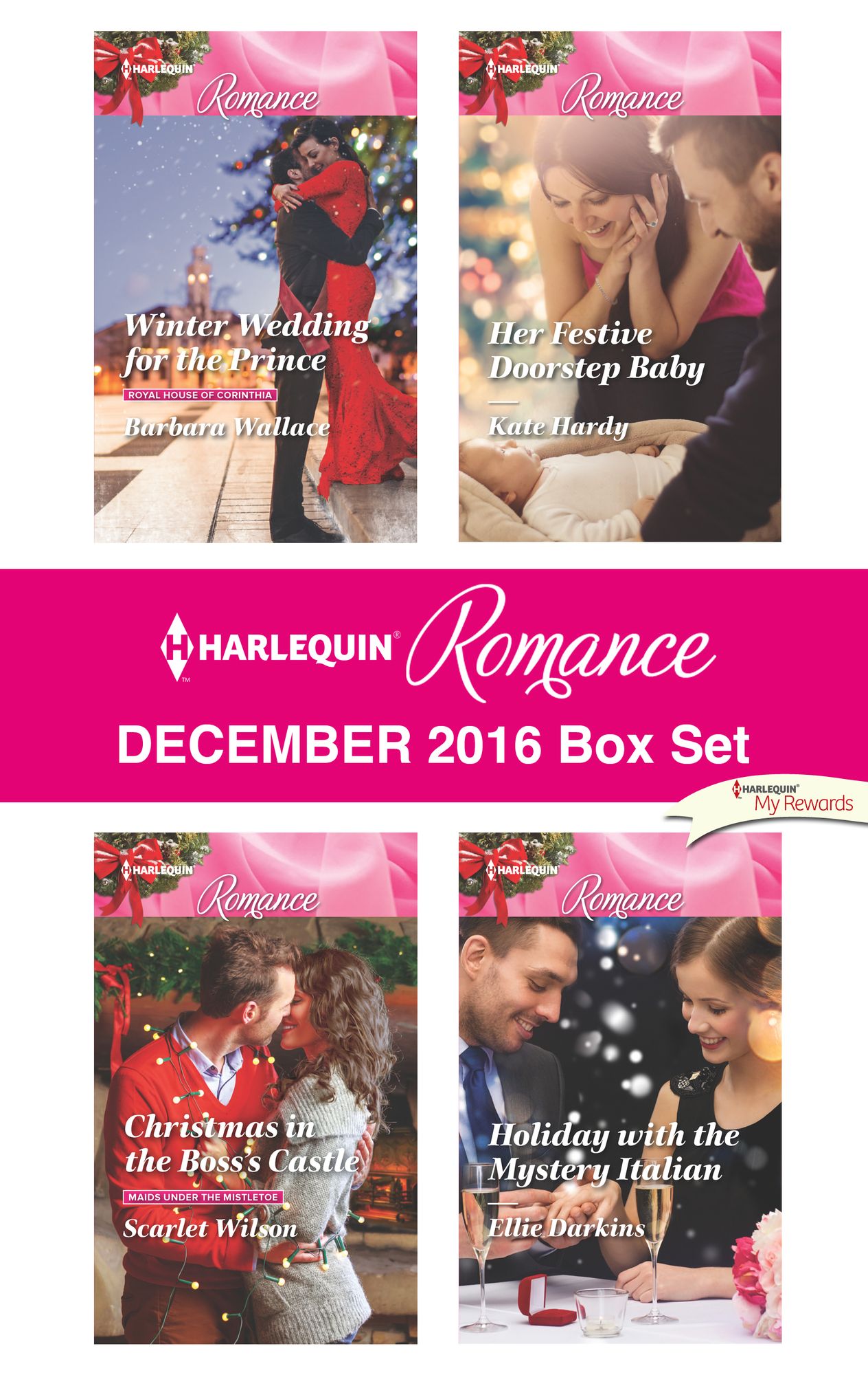 Harlequin Romance December 2016 Box Set: Winter Wedding for the PrinceChristmas in the Boss's CastleHer Festive Doorstep BabyHoliday with the Mystery Italian