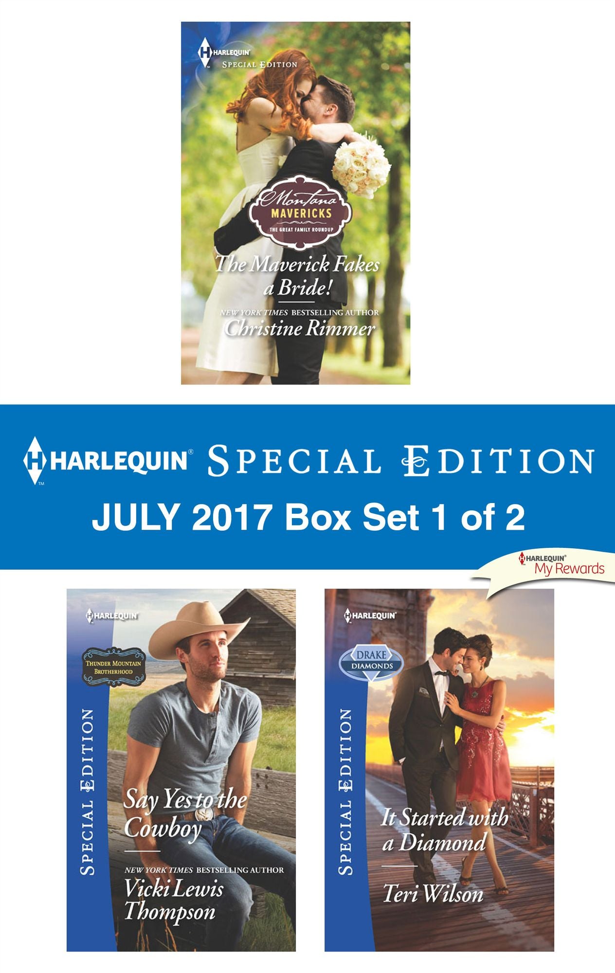 Harlequin Special Edition July 2017 Box Set 1 of 2: The Maverick Fakes a Bride!Do You Take This Cowboy?It Started with a Diamond