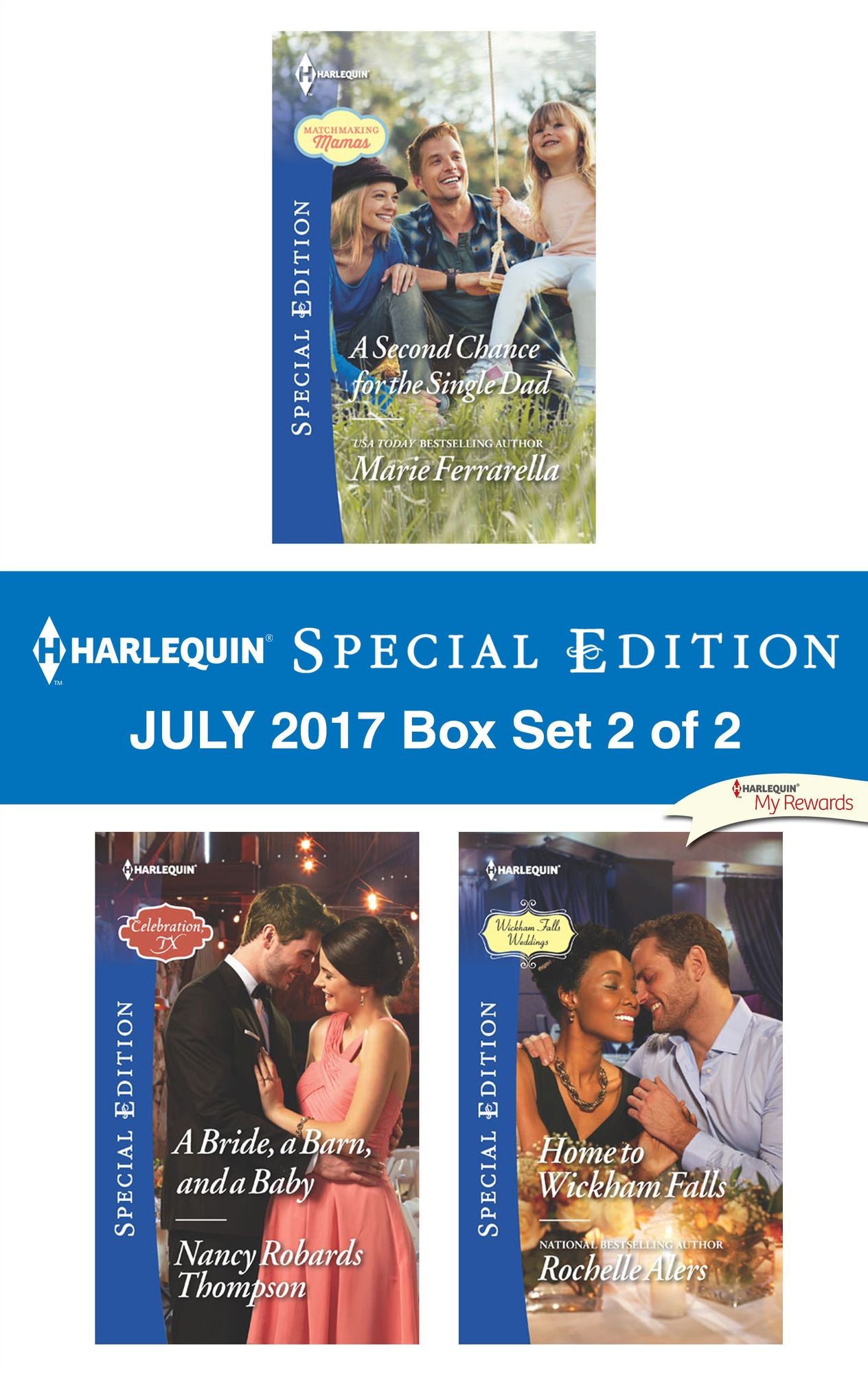 Harlequin Special Edition July 2017 Box Set 2 of 2: A Second Chance for the Single DadA Bride, a Barn, and a BabyHome to Wickham Falls