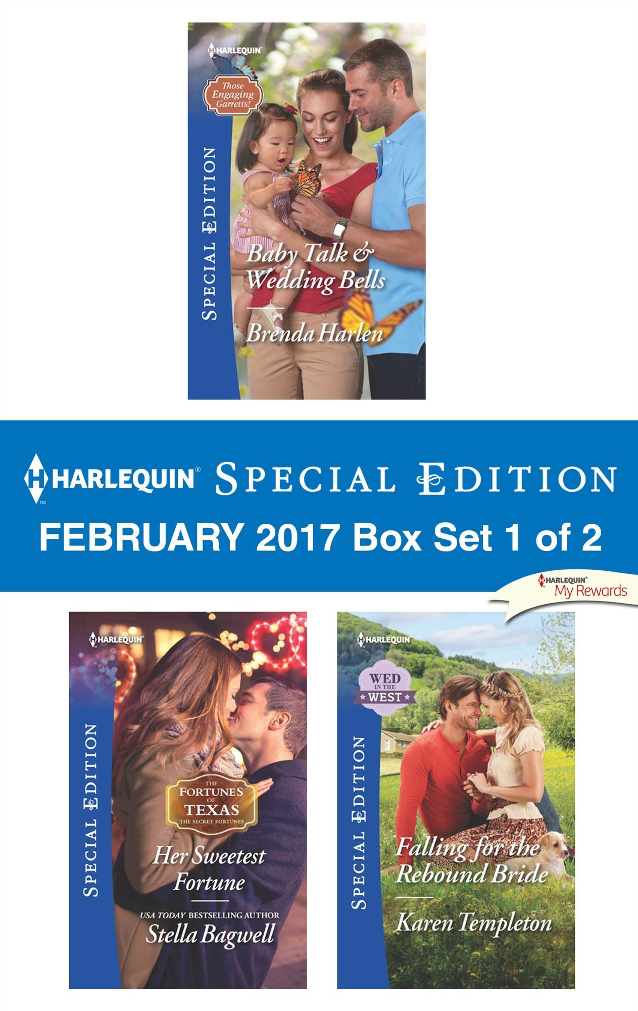 Harlequin Special Edition February 2017 Box Set 1 of 2: Baby Talk & Wedding BellsHer Sweetest FortuneFalling for the Rebound Bride