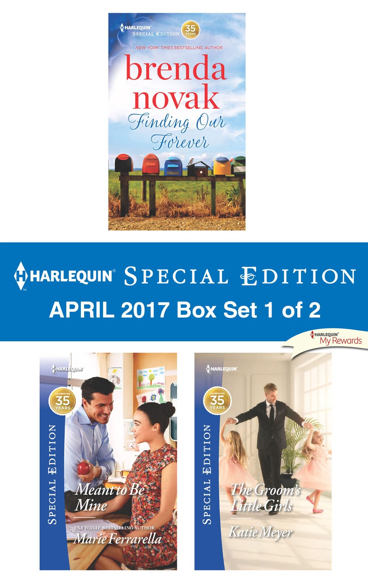 Harlequin Special Edition April 2017 Box Set 1 of 2: Finding Our ForeverMeant to Be MineThe Groom's Little Girls