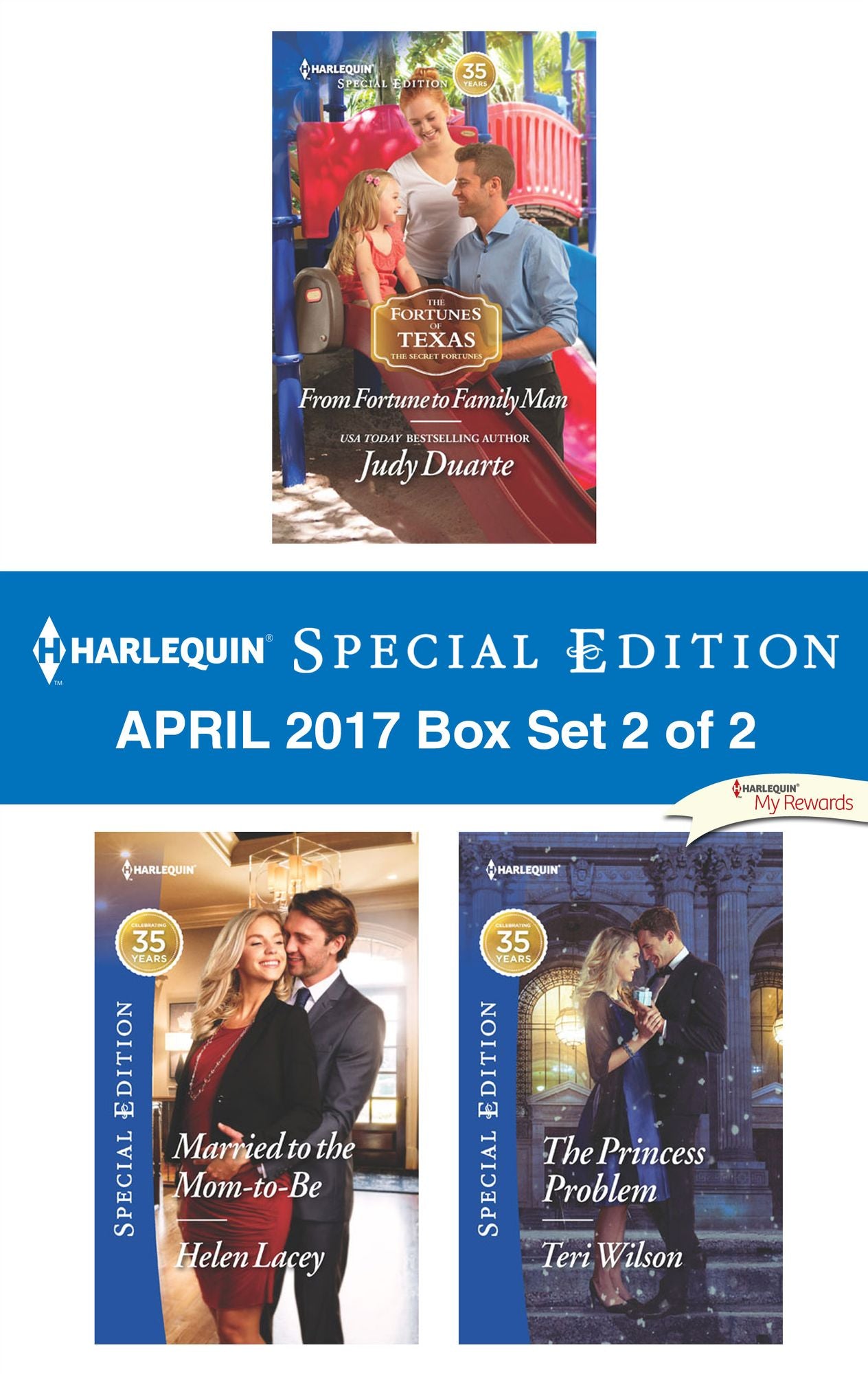Harlequin Special Edition April 2017 Box Set 2 of 2: From Fortune to Family ManMarried to the Mom-to-BeThe Princess Problem